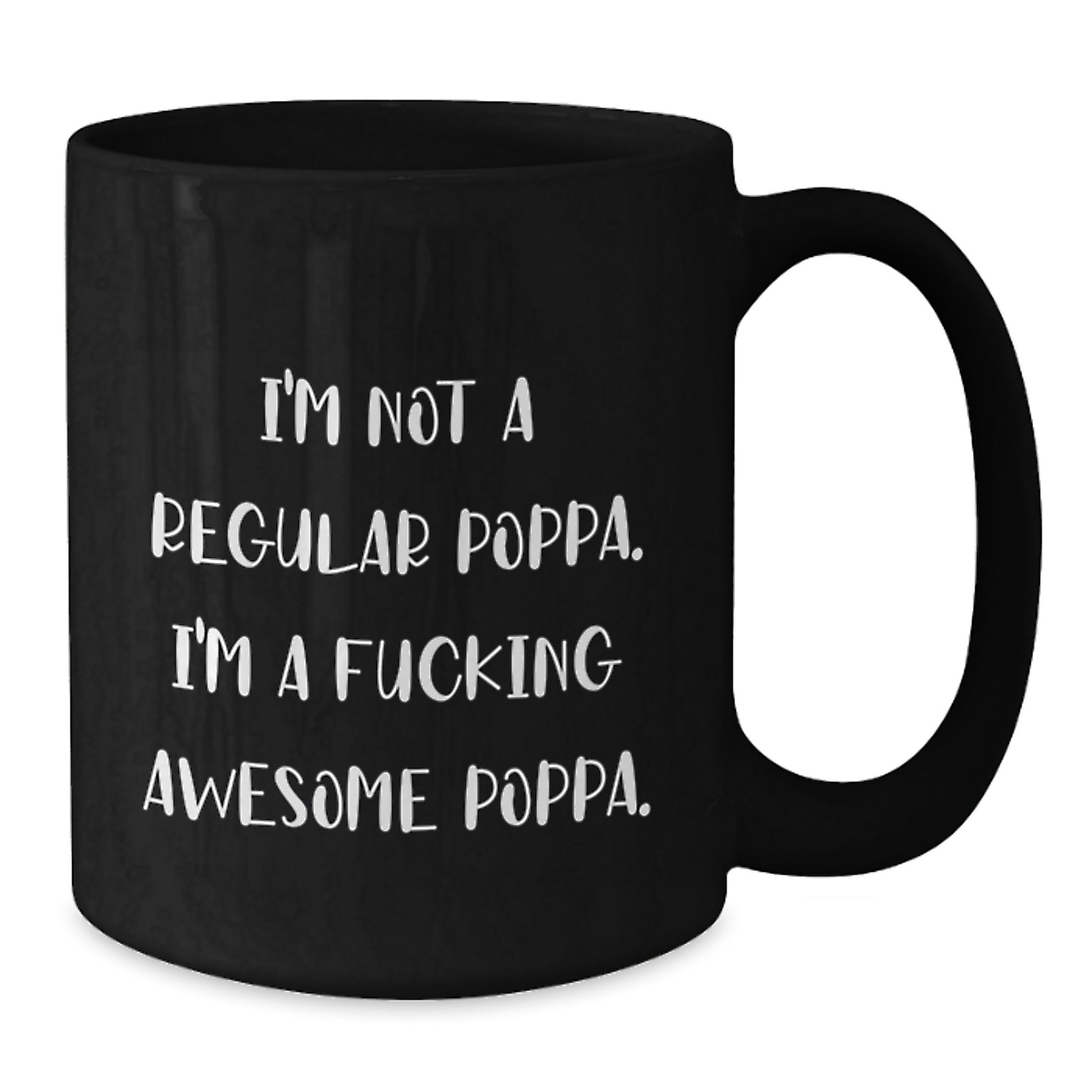 Funny Poppa Gifts from Men to Their Awesome Dads - Black Coffee Mug for Christmas Unique Presents - Additional