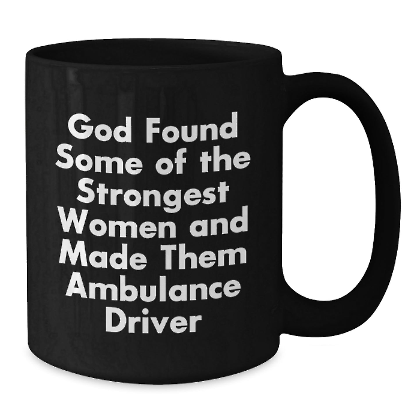 Funny Ambulance Driver Gifts from Men to Ambulance Driver Women for Christmas Unique Gifts - Black Coffee Mug with Inspirational Quote - Additional
