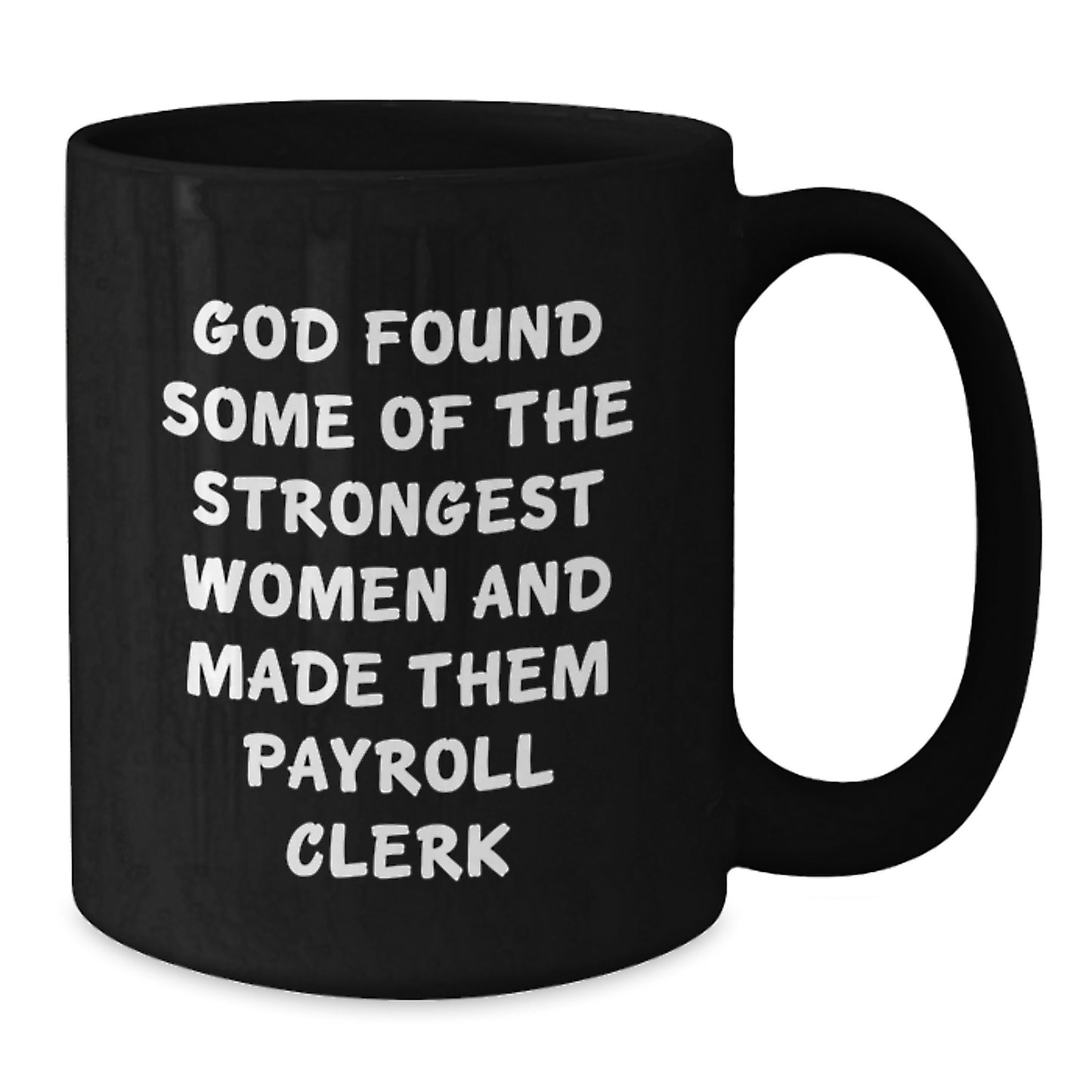 Funny Payroll Clerk Gifts from Men, Women, Friends, or Coworkers - Black Coffee Mug for Payroll Clerk, Unique Christmas Office Gifts - Additional