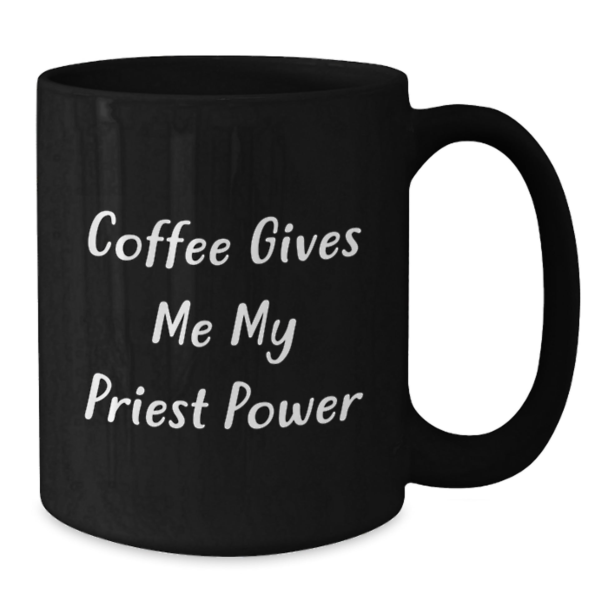 Funny Priest Gifts from Men - Coffee Gives Me My Priest Power Black Mug for Birthday - Additional