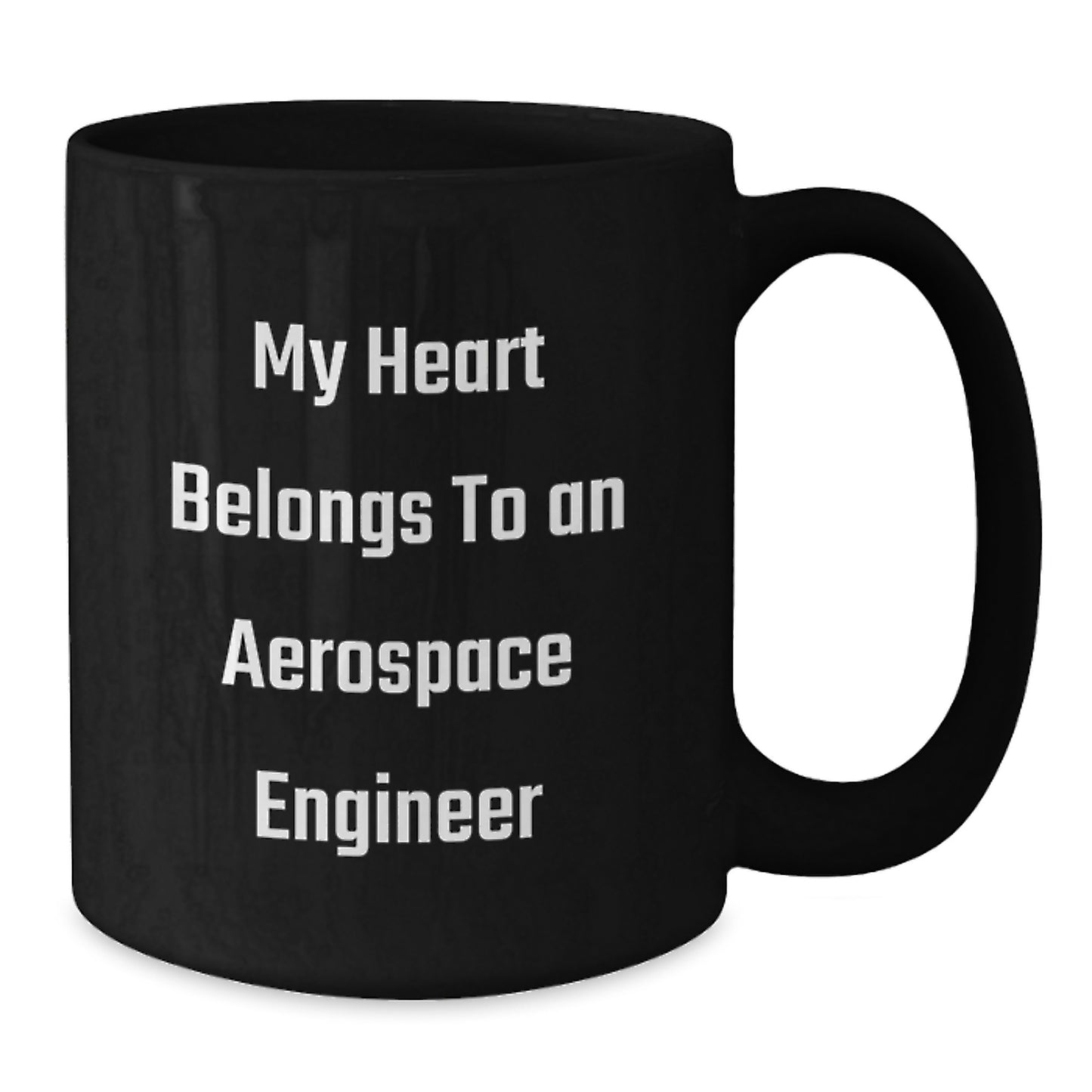 Funny Aerospace Engineer Gifts from Friends, Unique Christmas Unique Gifts for Men, My Heart Belongs To An Aerospace Engineer Black Coffee Mug - Additional