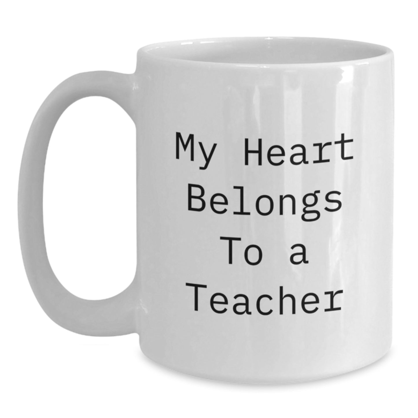 Funny Teacher Mug Gifts from Friends and Family, My Heart Belongs To A Teacher, White Coffee Mug for Teachers, Christmas Unique Gifts for Men and Women - Main