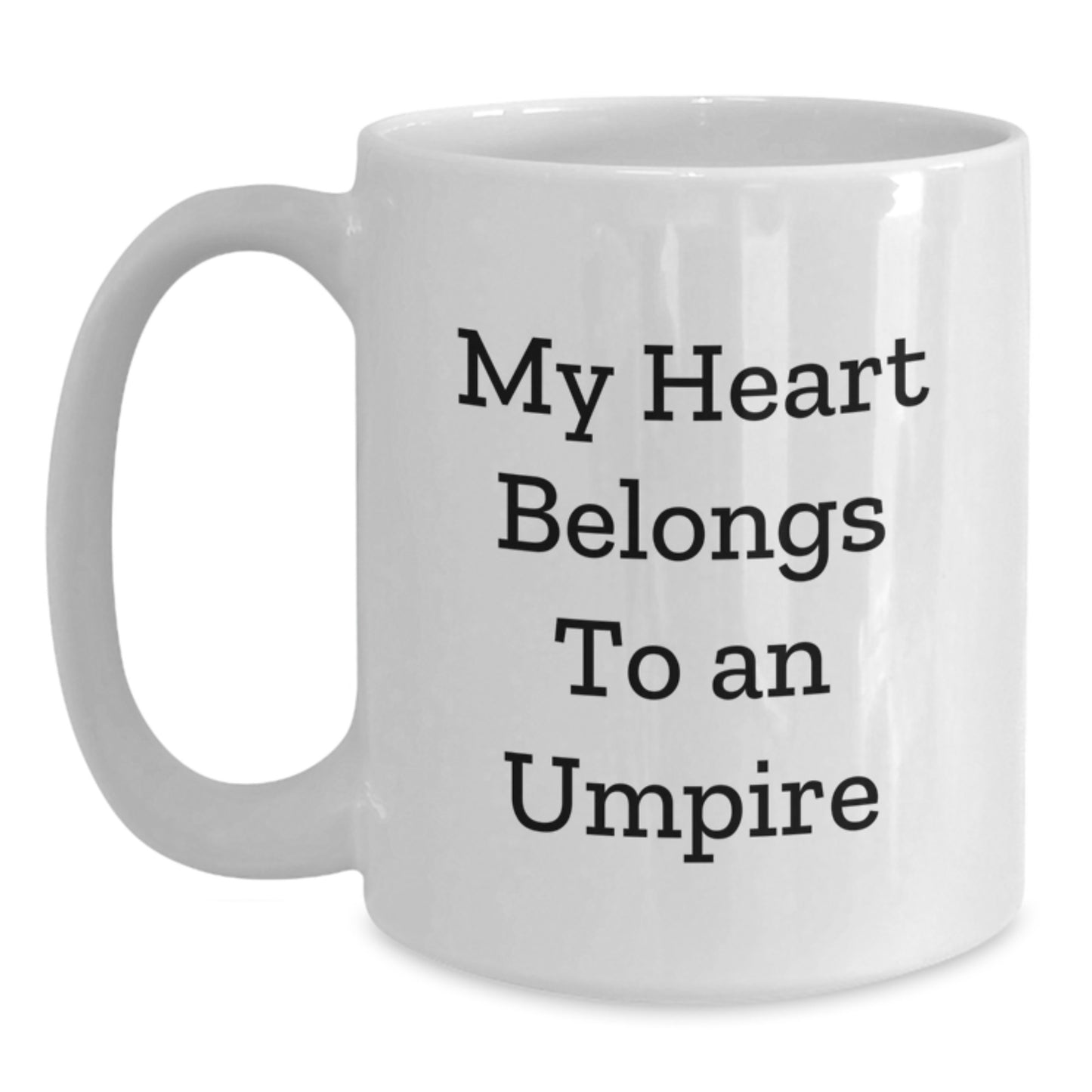 Funny Umpire Gifts for Him, 'My Heart Belongs To An Umpire' White Coffee Mug, Unique Christmas Unique Gift Ideas for Umpire Lovers, White, 11oz/15oz - Main