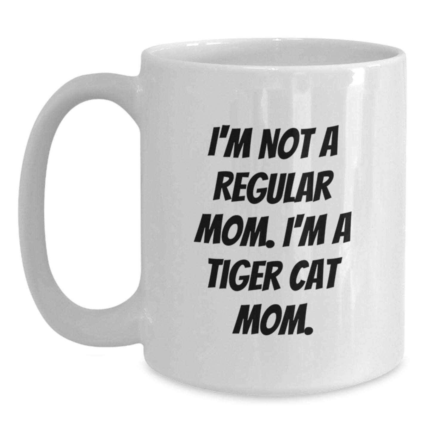Funny Tiger Cat Mom Gifts from Mom to Tiger Cat Lover Friends 11oz White Coffee Mug - Main
