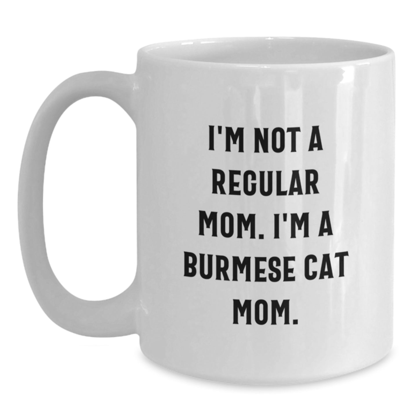 Funny Burmese Cat Mom Gifts for Women from Friends - White Coffee Mug 11oz or 15oz - Main