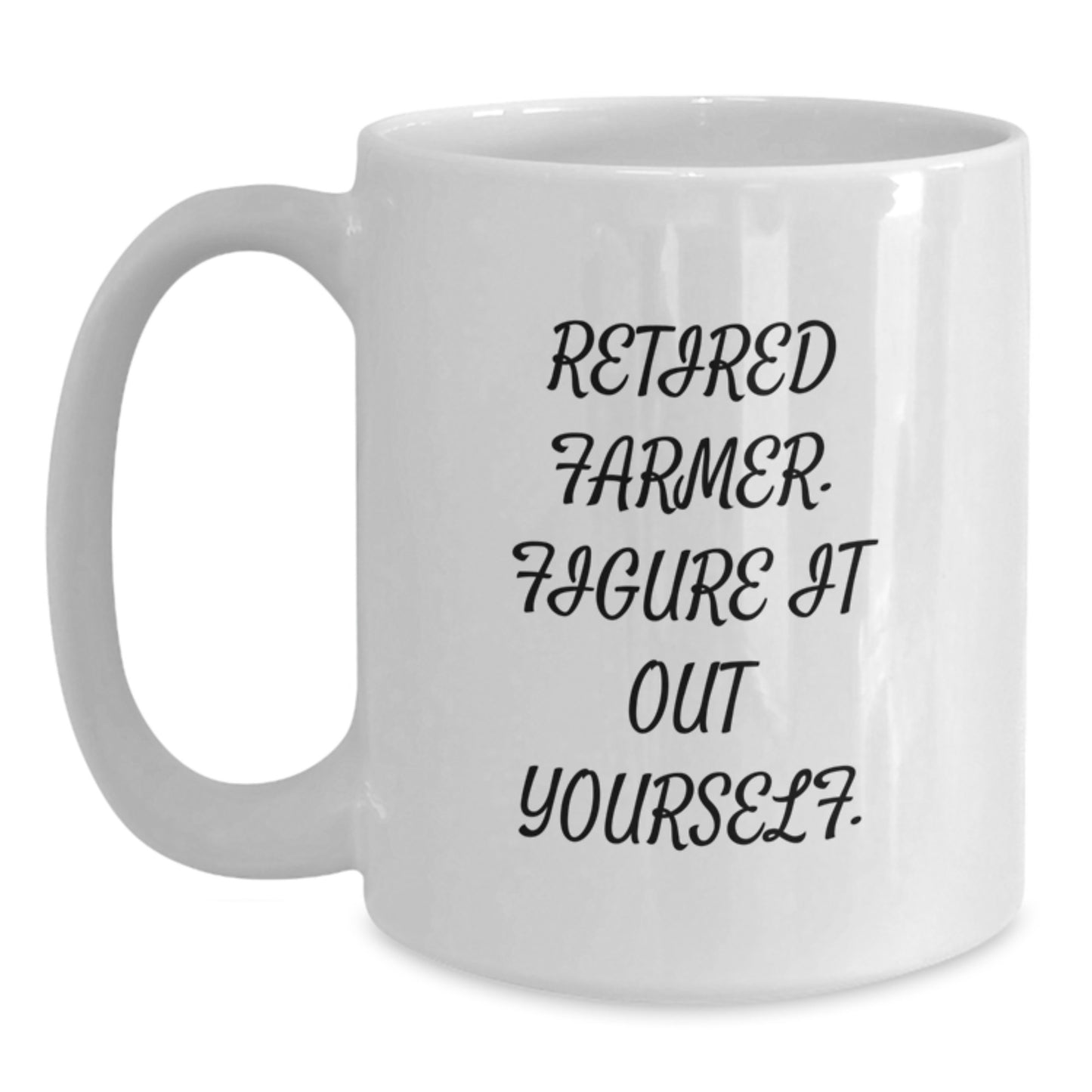 Funny Farmer Gifts for Him - White Coffee Mug - 'Retired Farmer. Figure It Out Yourself.' Graduation Unique Gifts from Men to Family - Main