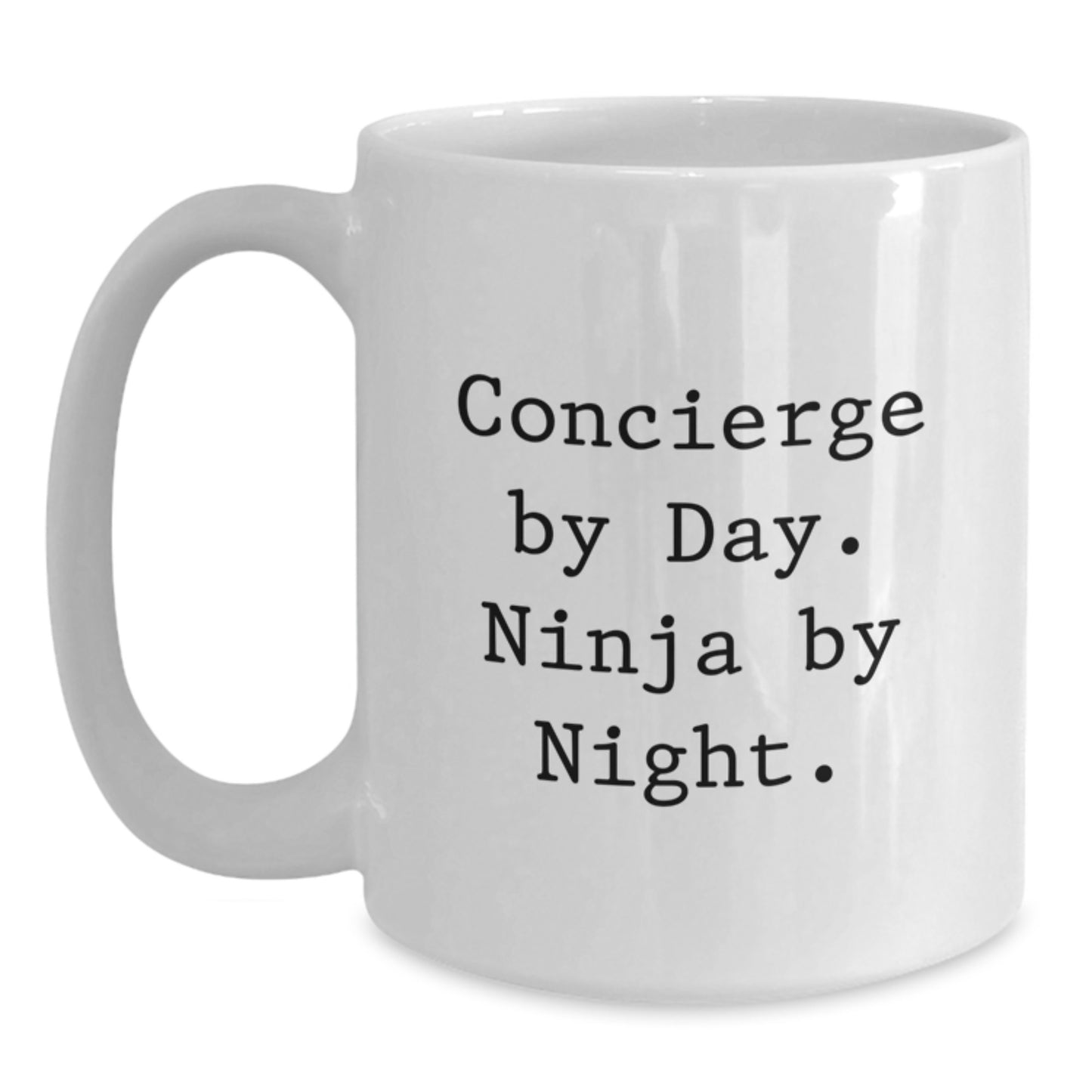 Concierge By Day, Ninja By Night Funny White Coffee Mug, Gifts from Friends and Family, Perfect Graduation Unique Gifts - Main