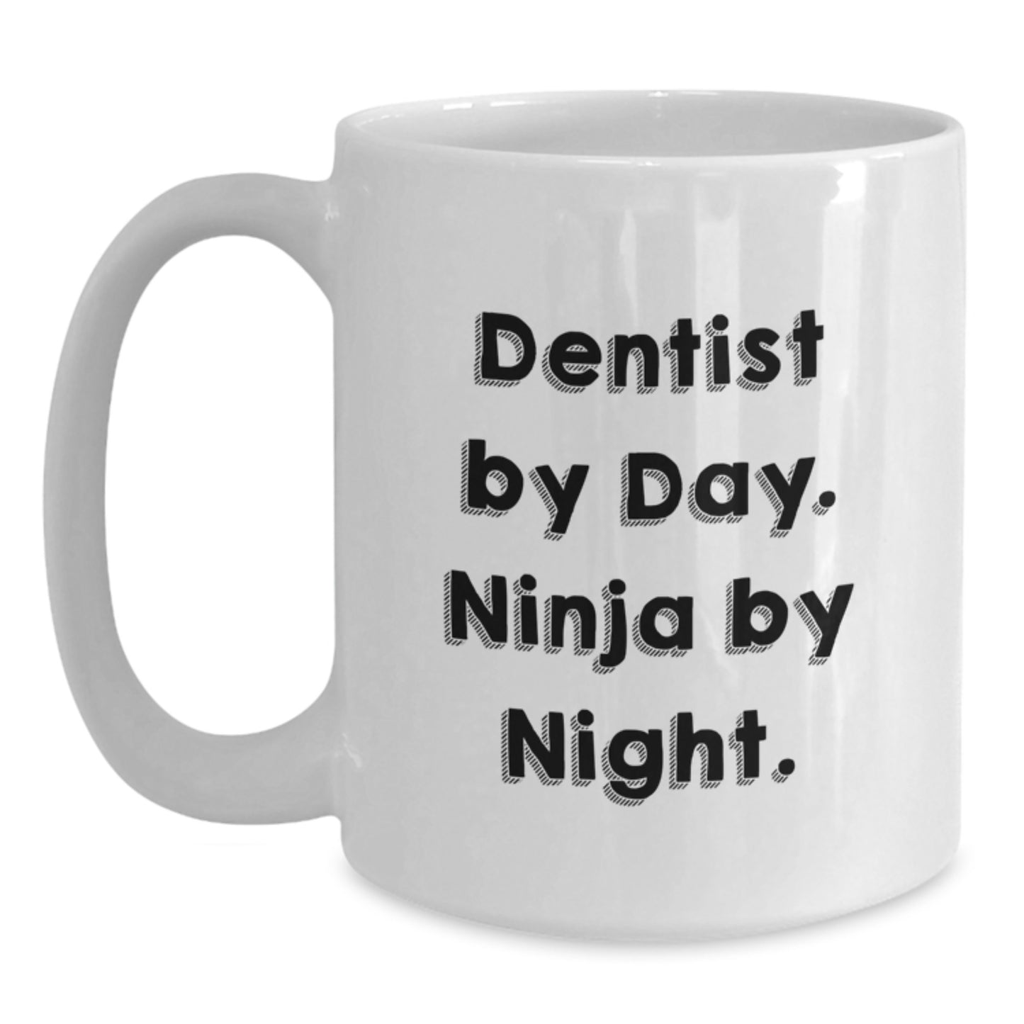 Dentist By Day Funny White Coffee Mug Gifts from Men for Birthday, Ceramic, Microwave, Dishwasher Safe - Main