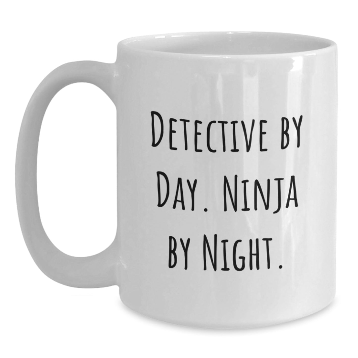 Detective By Day Funny White Coffee Mugs Gifts from Friends for Graduation Celebrations, Ninja By Night Mugs for Men Women Coworkers Family - Main
