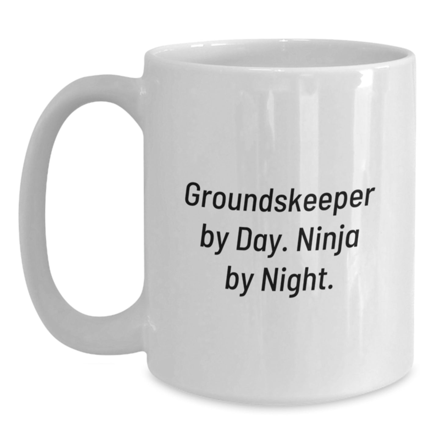 Funny groundskeeper Gifts for Men and Women - 'groundskeeper By Day. Ninja By Night.' White Coffee Mug, Birthday Unique - Main