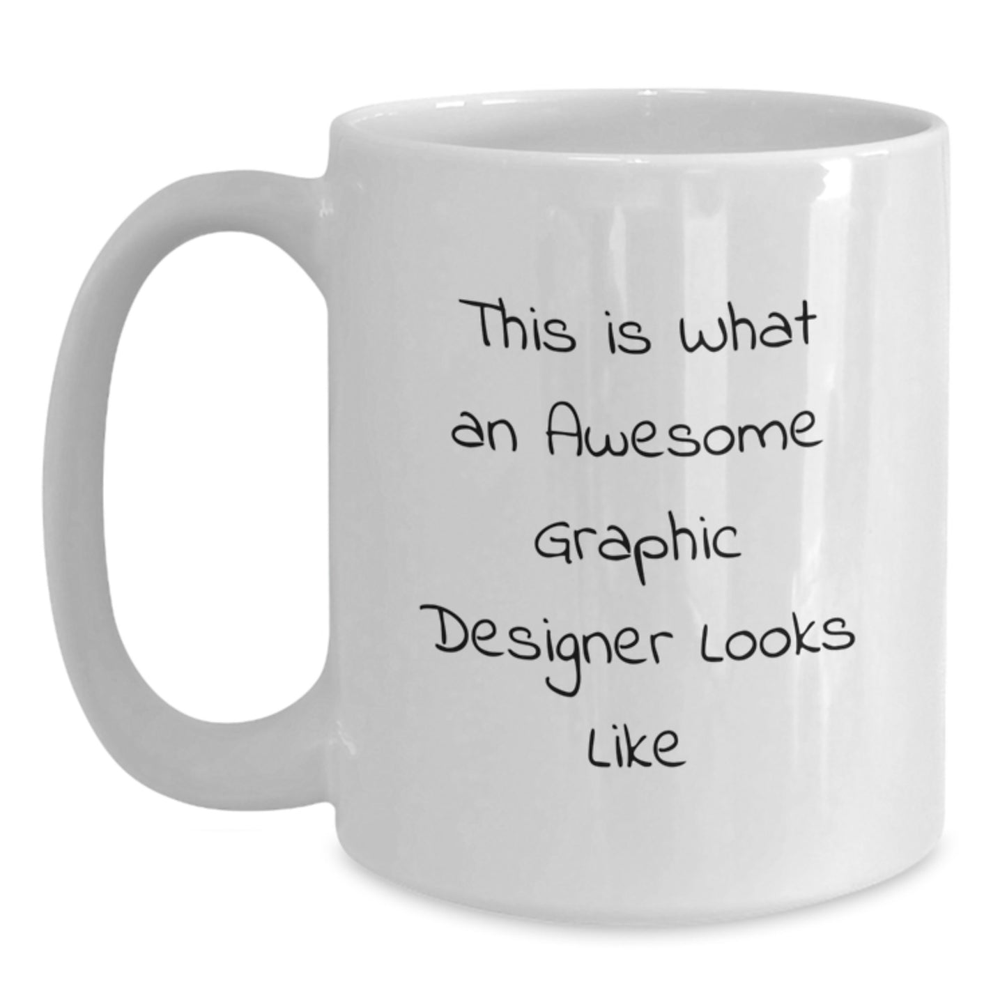 Fun and Inspirational Gifts for Graphic Designer Friends and Family - White Coffee Mug, Funny Quote - Gifts from Men, Women, Coworkers, Family - Unique Christmas Unique Gifts - Main