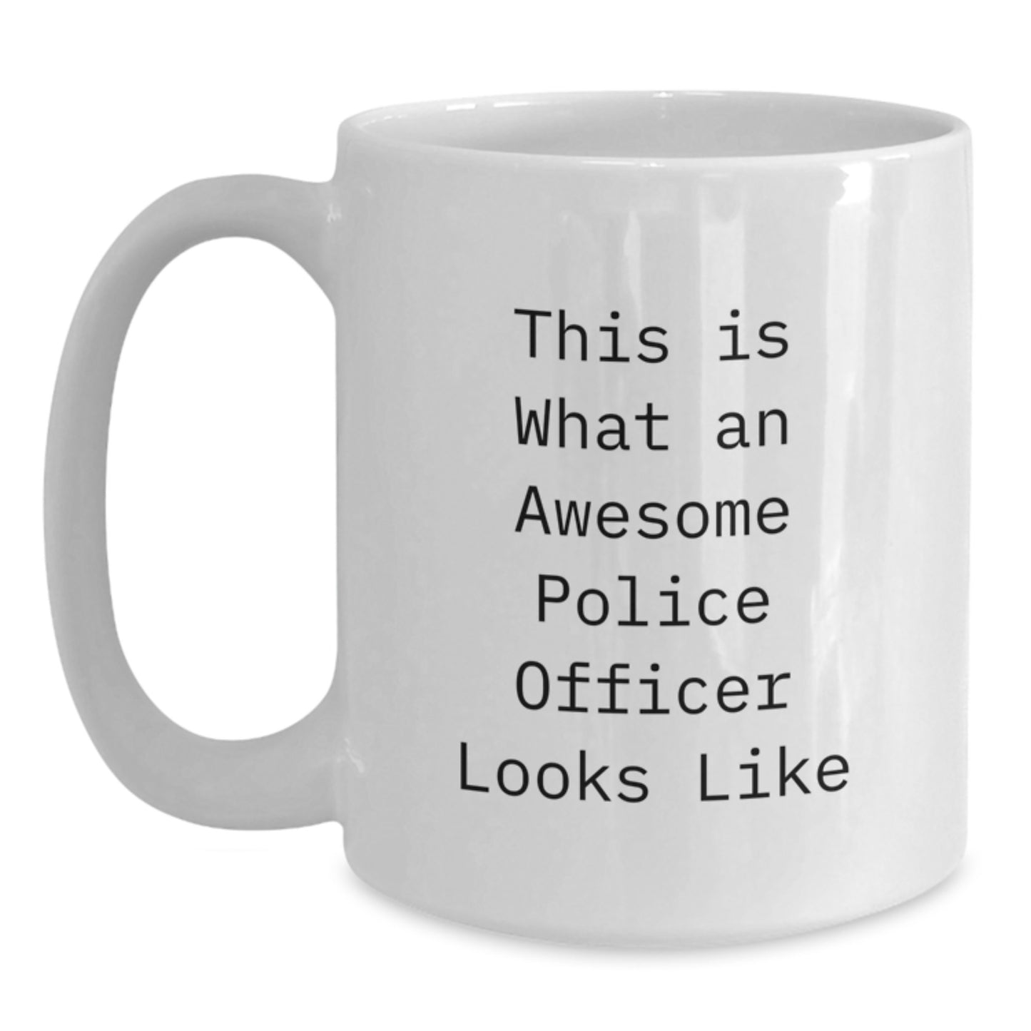 Funny Police Officer Gifts from Friends, Unique White Coffee Mugs for Birthday, Inspirational 'This Is What An Awesome Police Officer Looks Like' Quote, Gifts for Police Officers, Men, and Women - Main