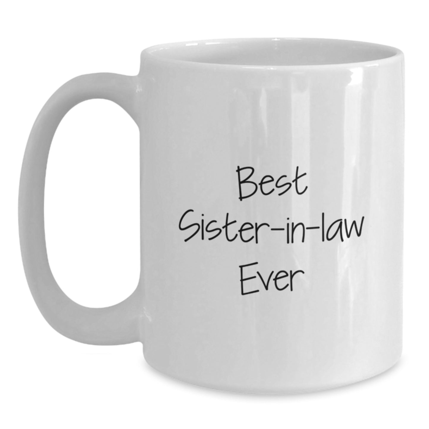 Funny Sister-in-law Gifts from Family - Best Sister-in-law Ever White Coffee Mug for Graduation - Main
