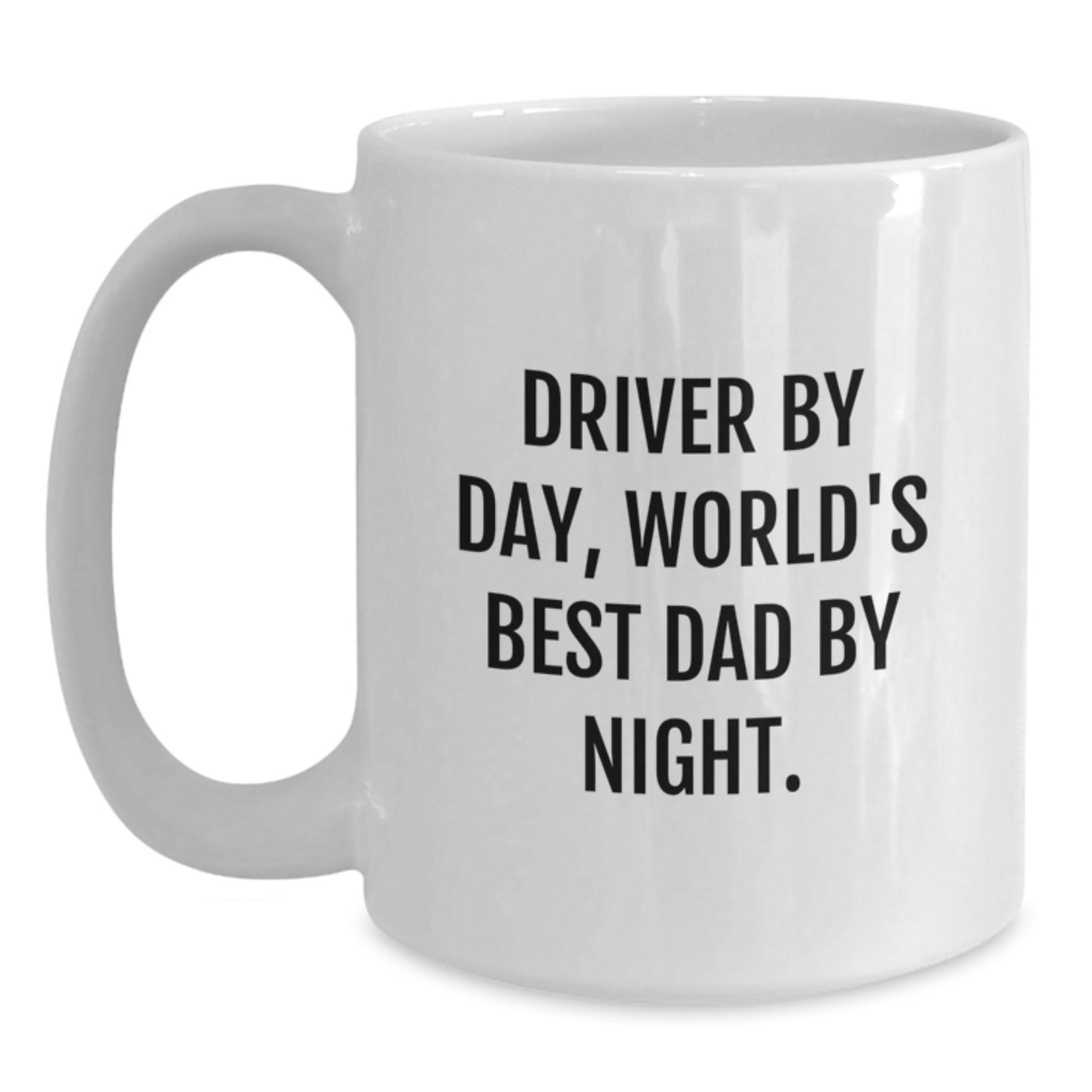 Funny Driver Gifts: Driver By Day, World's Best Dad By Night. White Coffee Mug for Birthday, Perfect for Men, Gifts from Family, Friends, or Coworkers - Main
