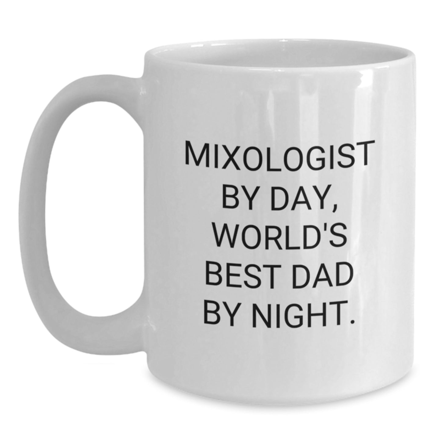 Gifts from Dad to the World's Best Mixologist Men White Coffee Mug - Main