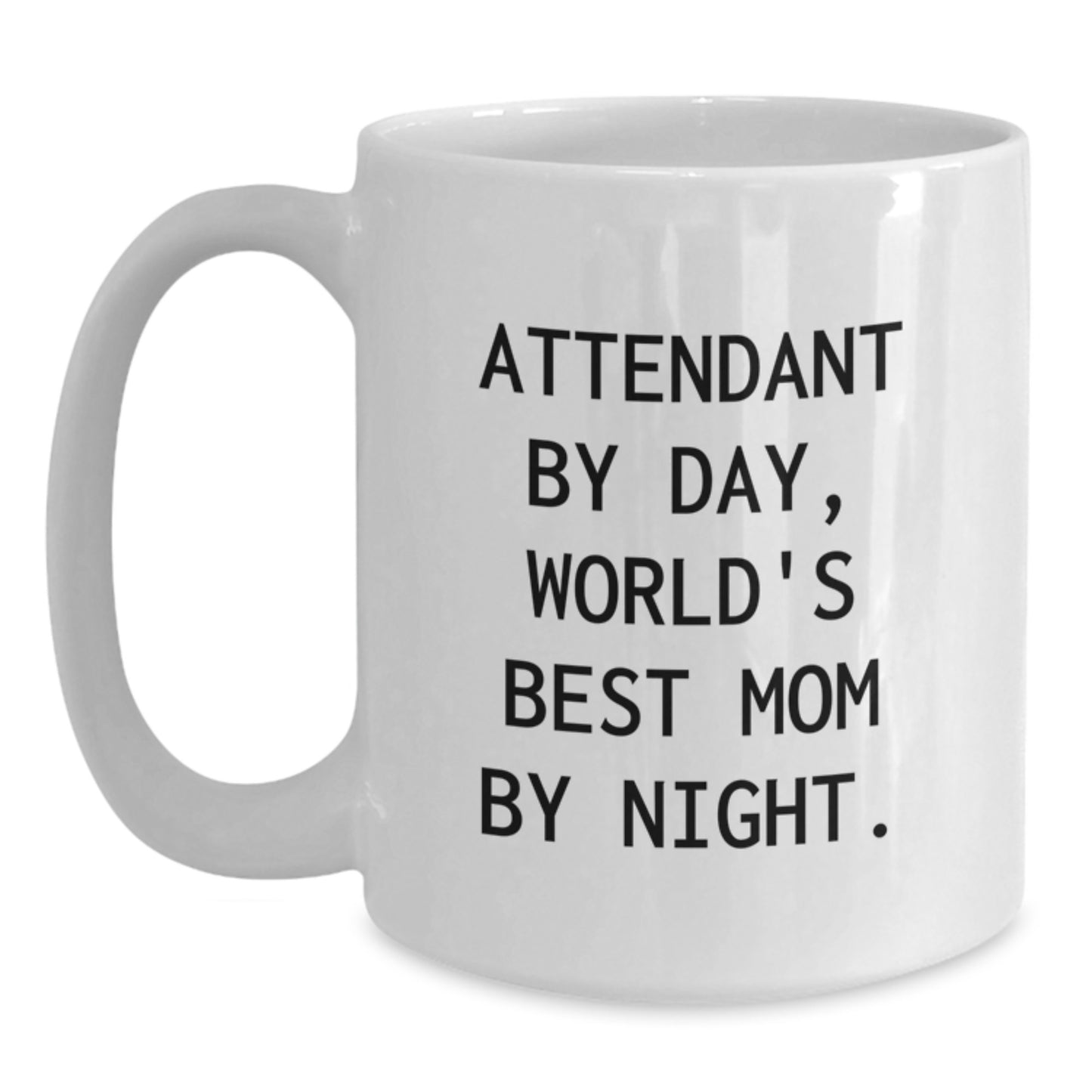 Funny Attendant Gifts for Mom by Day, World's Best Mom by Night Christmas Unique Gifts from Mom to Attendant - Main