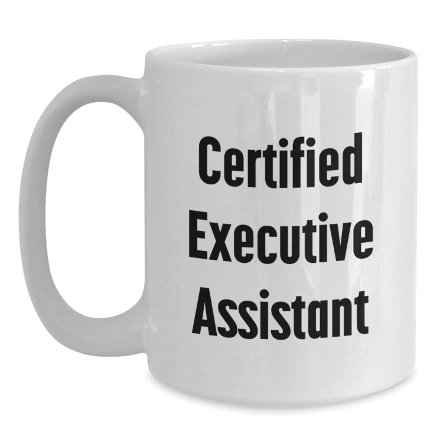 Funny Executive Assistant Gifts from Friends to Coworkers White Coffee Mug for Graduation, 'A Certified Executive Assistant is like a Unicorn, Rare and Magical' - Main