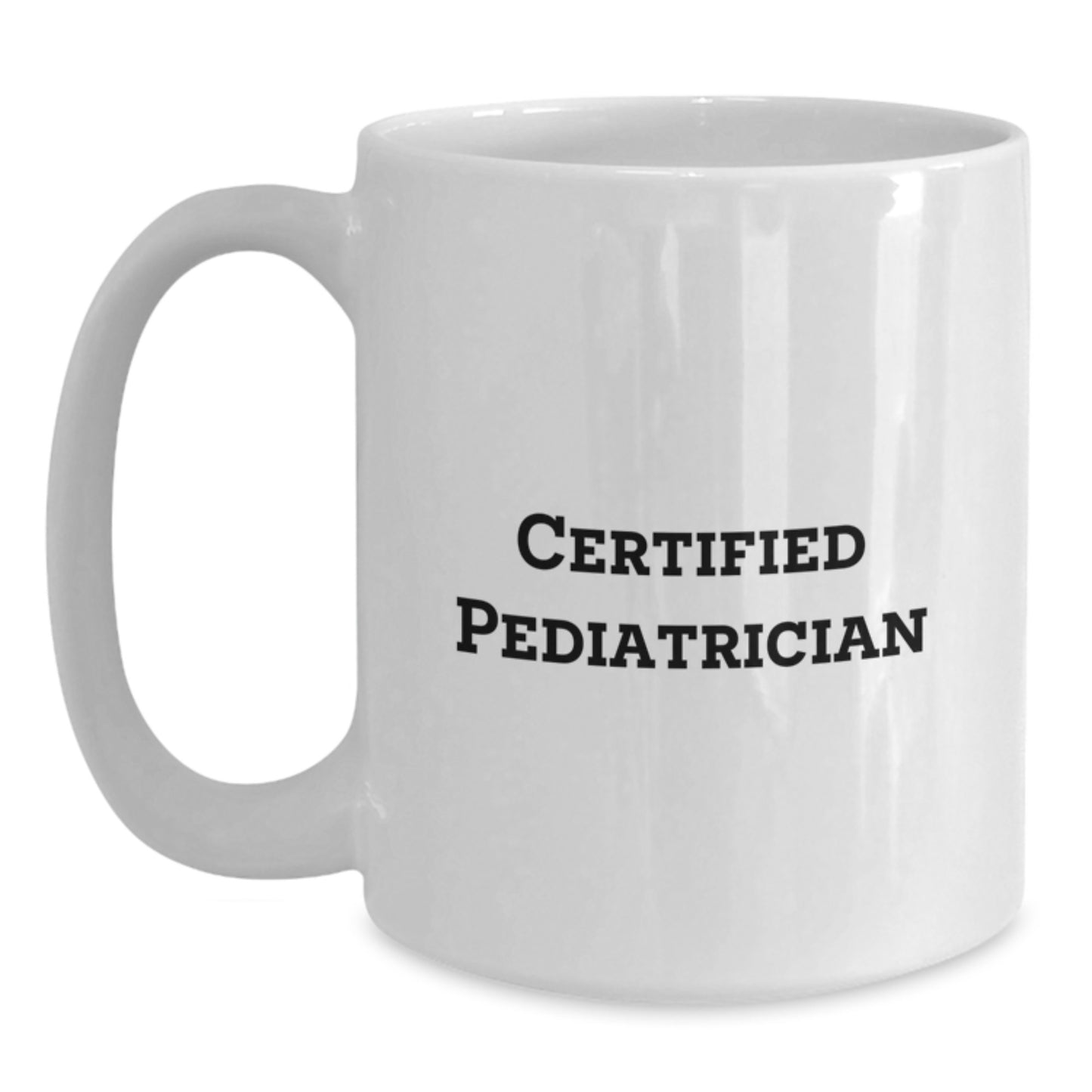 Funny Pediatrician Gifts from Friends to Men Certified White Coffee Mugs for Christmas Unique Ideas - Main