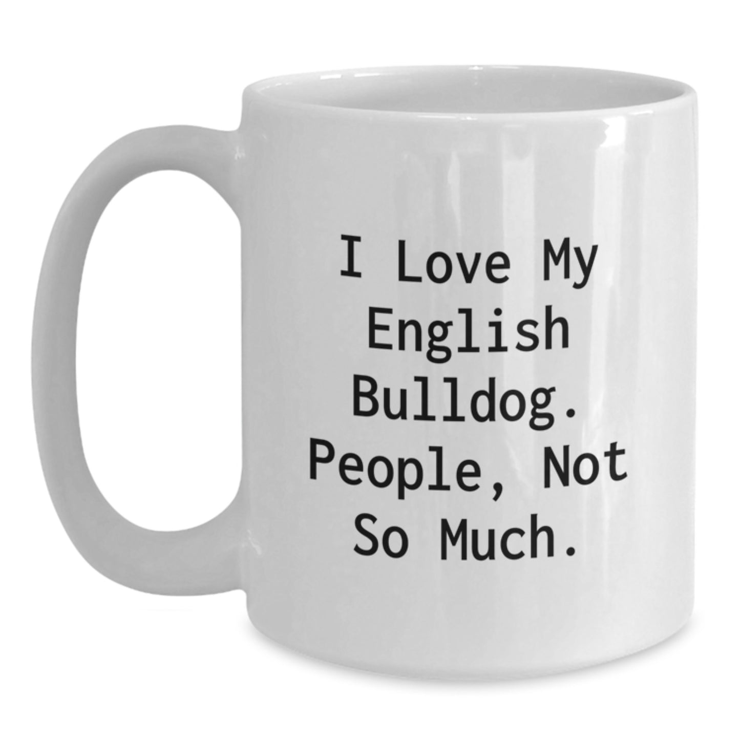 Funny English Bulldog Gifts from Family and Friends, Unique White Coffee Mug for Valentine's - Main