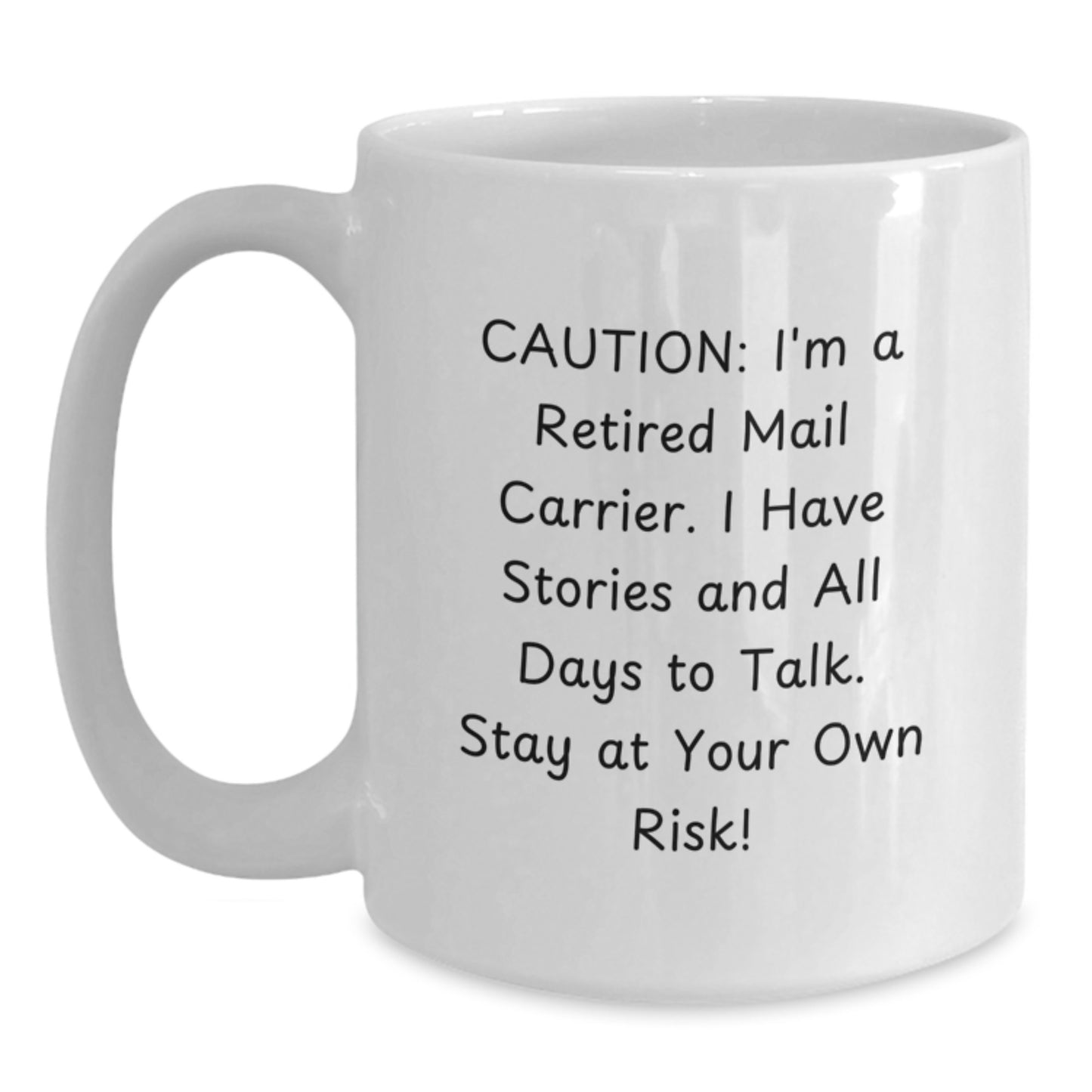 Funny Mail Carrier Gifts from Friends for Mail Carrier - White Coffee Mug, Stay at Your Own Risk! - Main