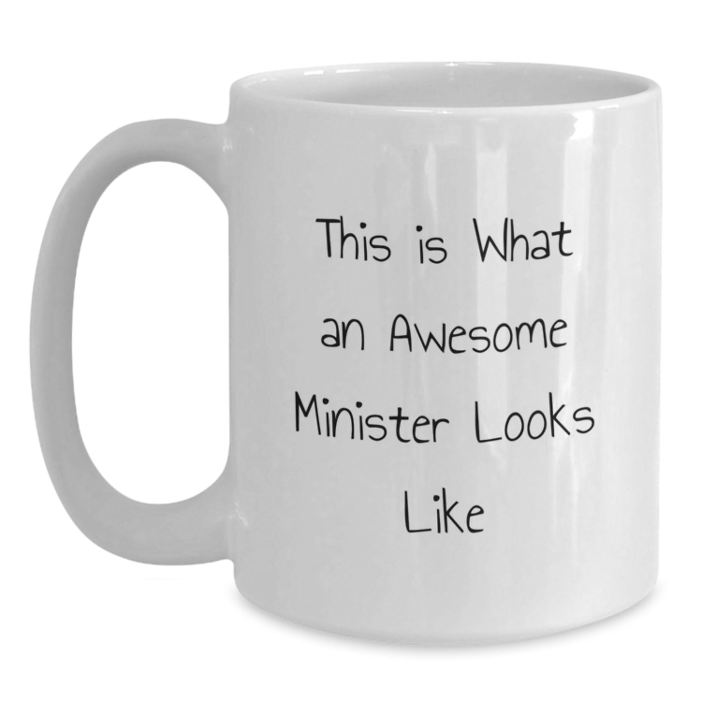 Funny Minister Gifts, White Coffee Mug for Birthday, 'This Is What An Awesome Minister Looks Like' Quote, Gifts from Family to Minister, 11oz or 15oz Ceramic Mug - Main