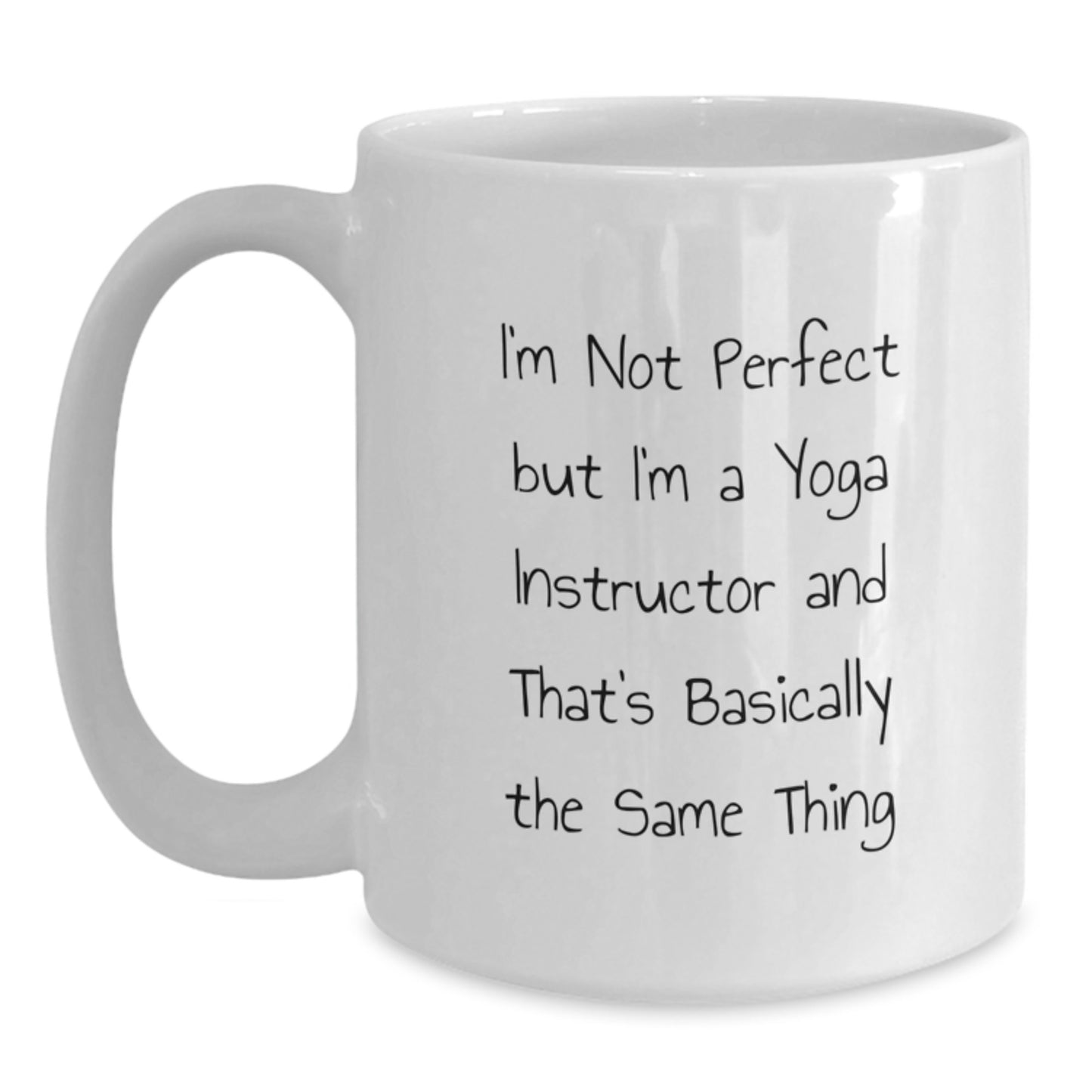 Funny Yoga Instructor Gifts from Friends - 'I'm Not Perfect But I'm A Yoga Instructor' White Coffee Mug for Birthday - Main