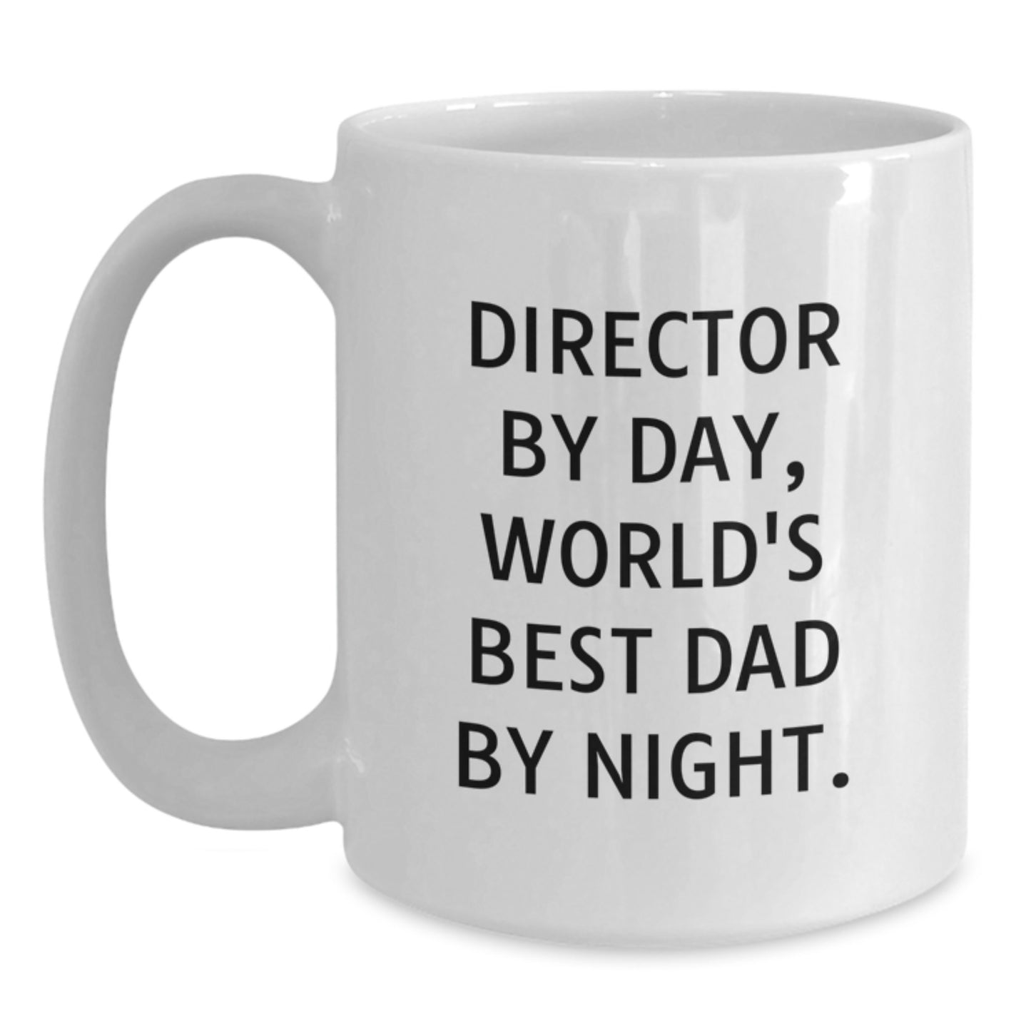 Director By Day, Funny White Coffee Mug Gifts from Family for Birthday, World's Best Dad Night - Main