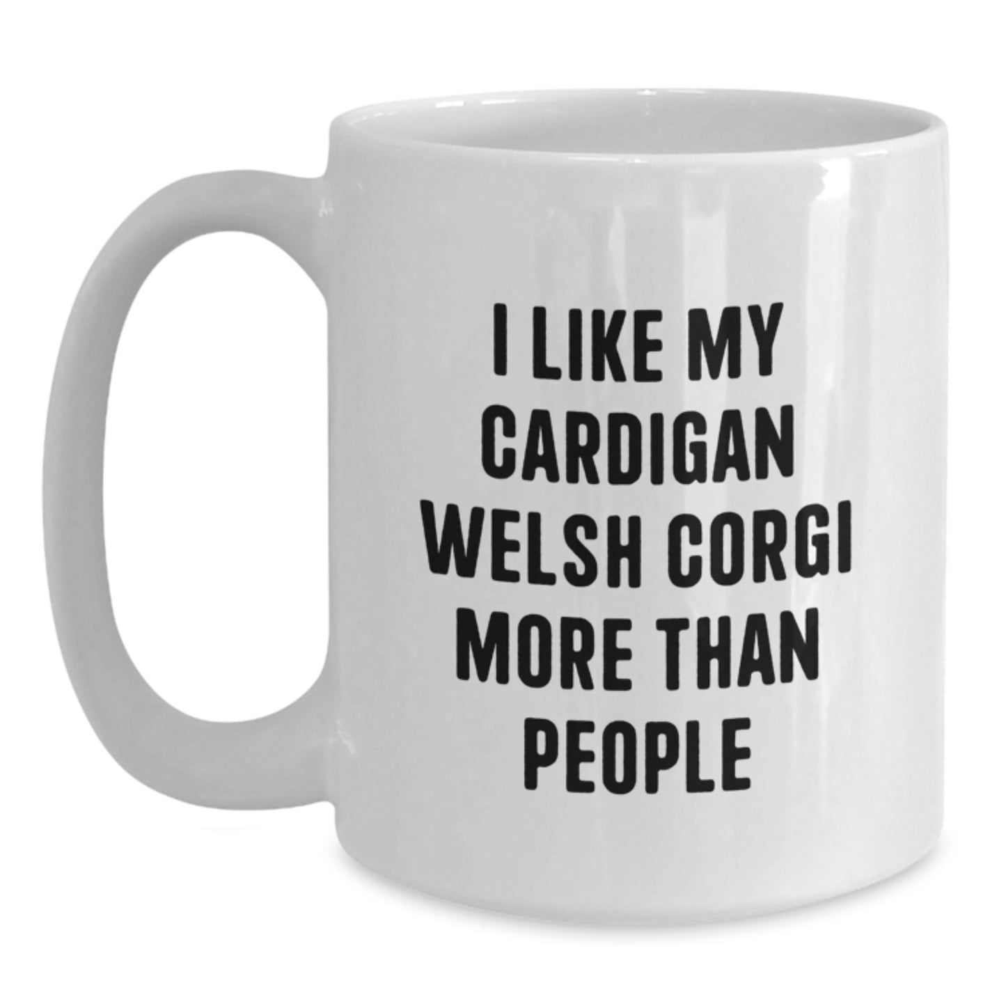 Funny Cardigan Welsh Corgi Dog Gifts, White Coffee Mugs for Dog Lovers, I Like My Cardigan Welsh Corgi More Than People, Perfect Birthday Unique Gift from Friends - Main