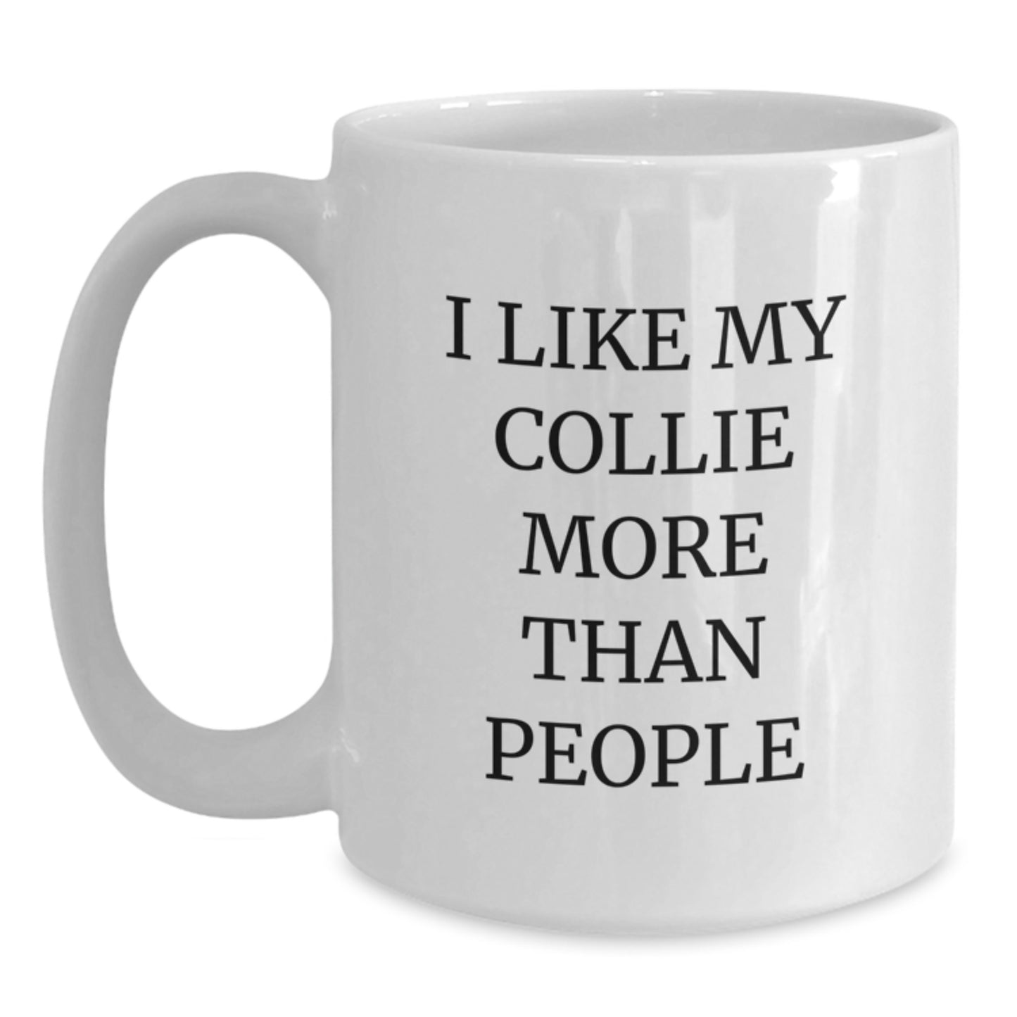 Funny Collie Dog Lovers Gifts from Family to Friends I Like My Collie More Than People White Coffee Mug for Birthday - Main