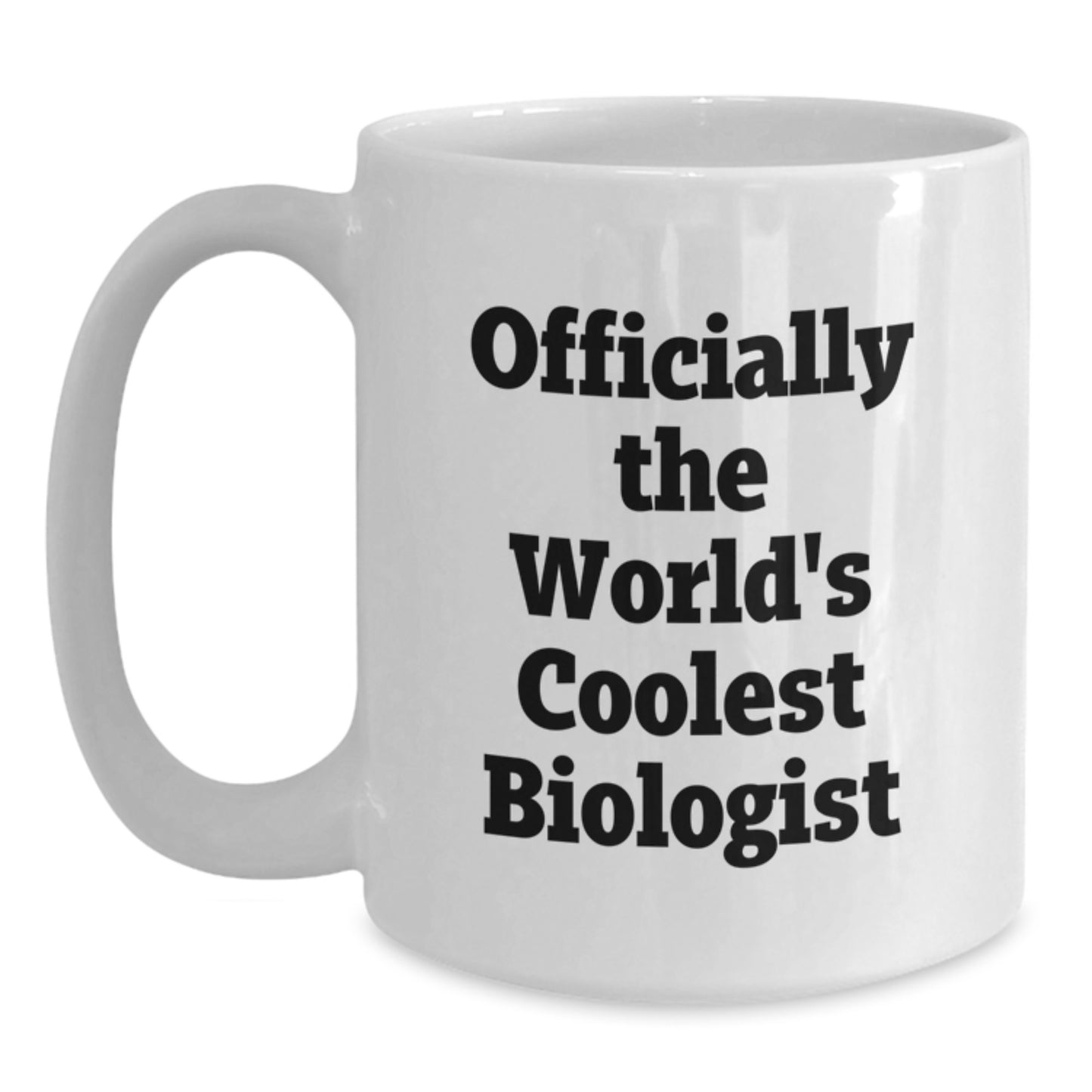 Funny Biologist Gifts from Men for World's Coolest Biologist in White Coffee Mug - Main