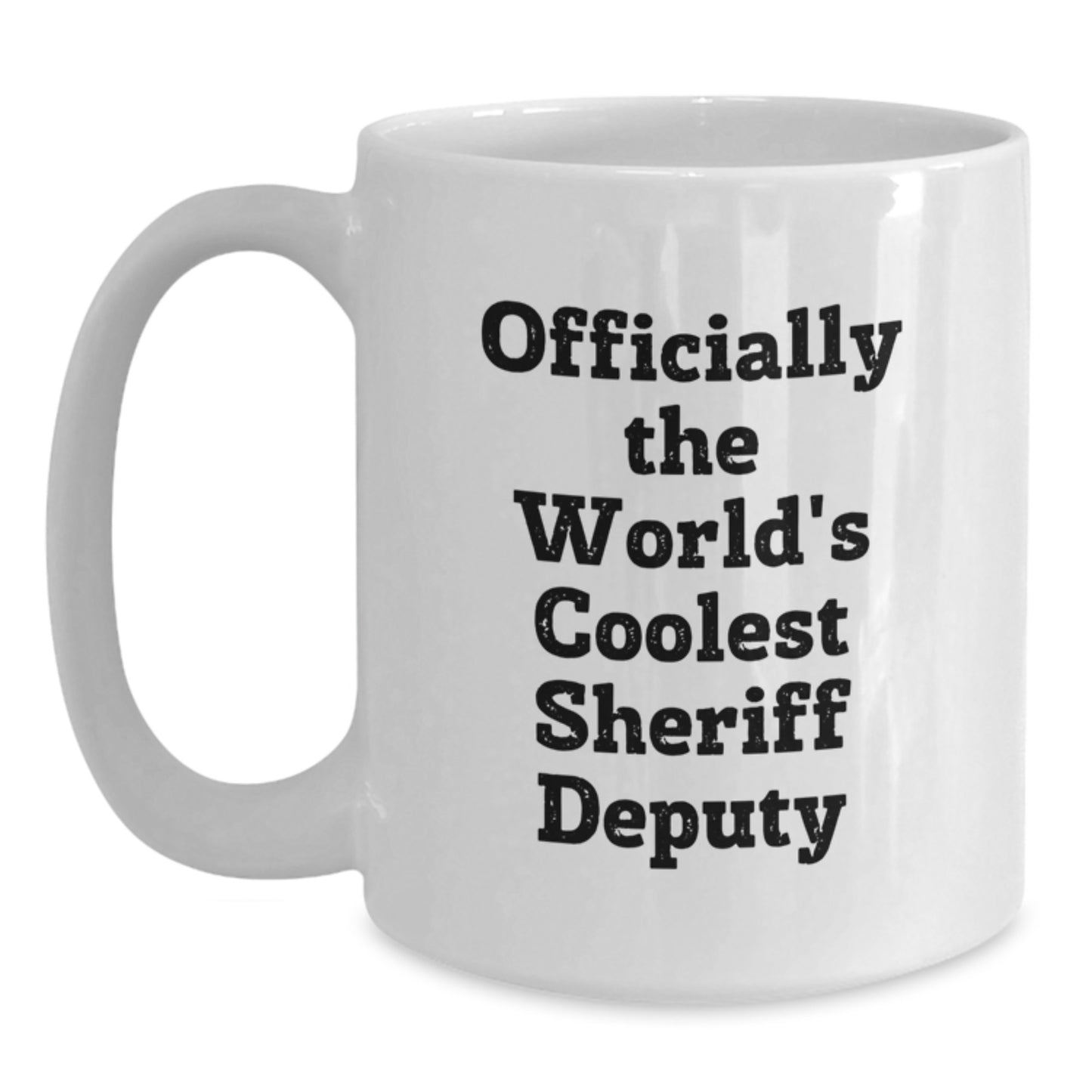 Funny Sheriff Deputy Gifts, Officially The World's Coolest Sheriff Deputy, White Coffee Mug for Birthday, Gifts from Friends, Gifts for Sheriff Deputy, Men, or Women - Main