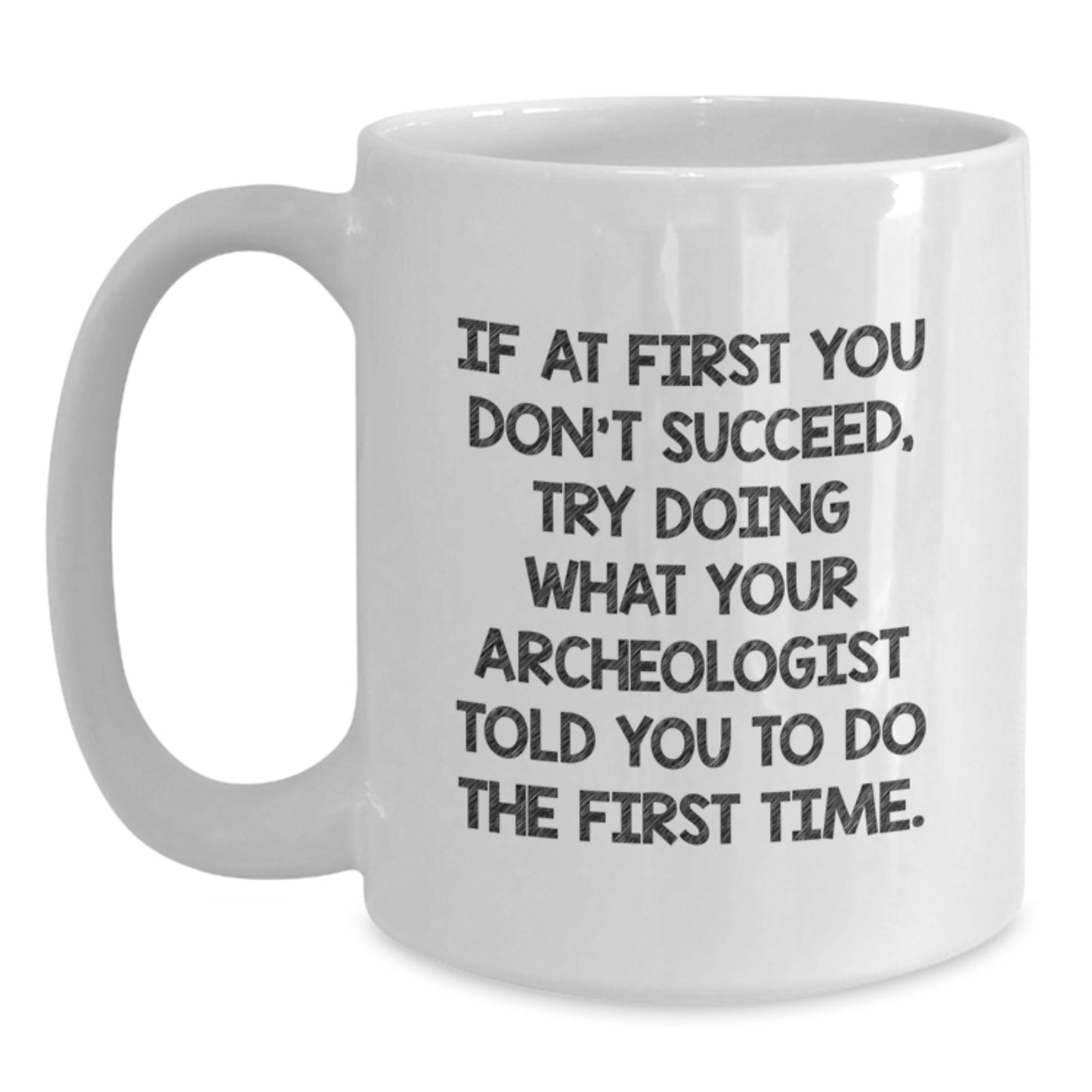 Funny Archeologist White Coffee Mug Gifts for Christmas from Friends and Family - Main