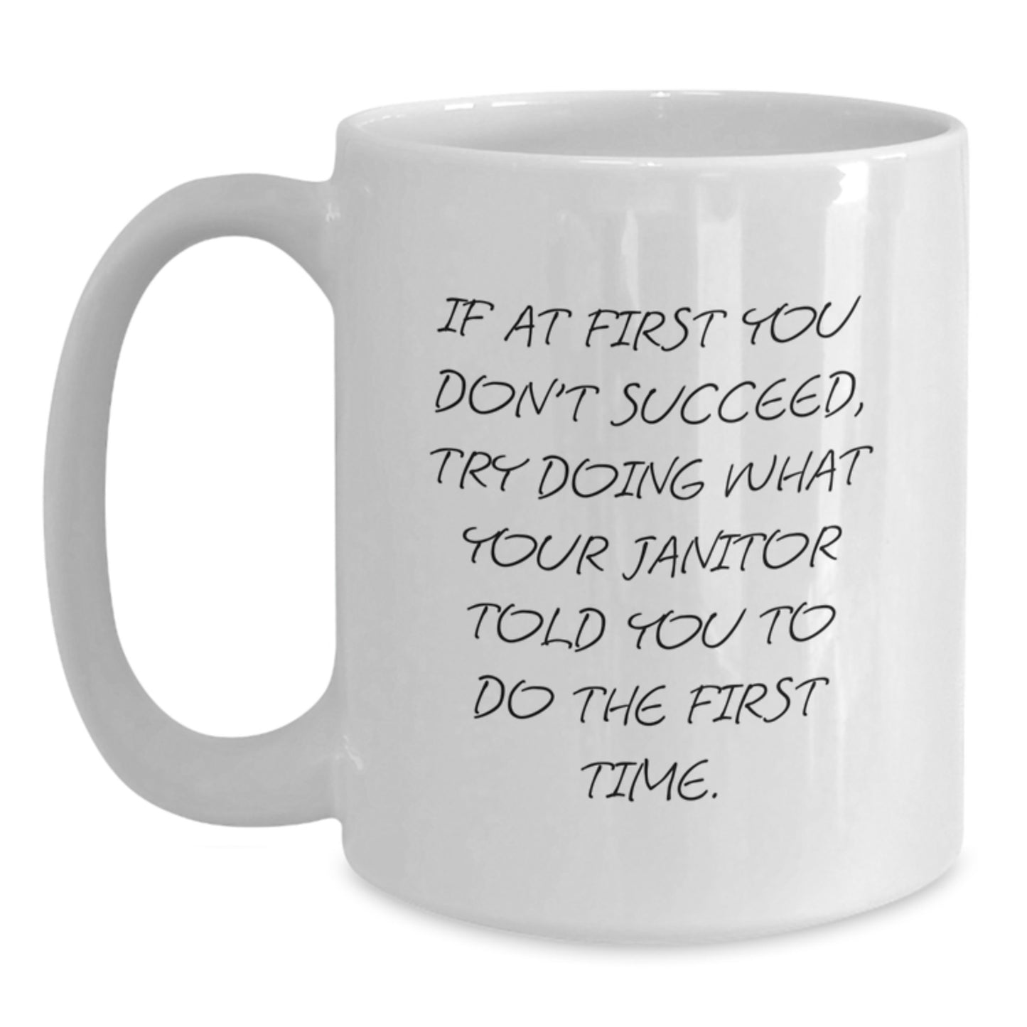 Funny Janitor Gifts, White Coffee Mug, Encouragement Quote - Gifts for Janitor Friends, Unique Christmas Memorable Presents - Main
