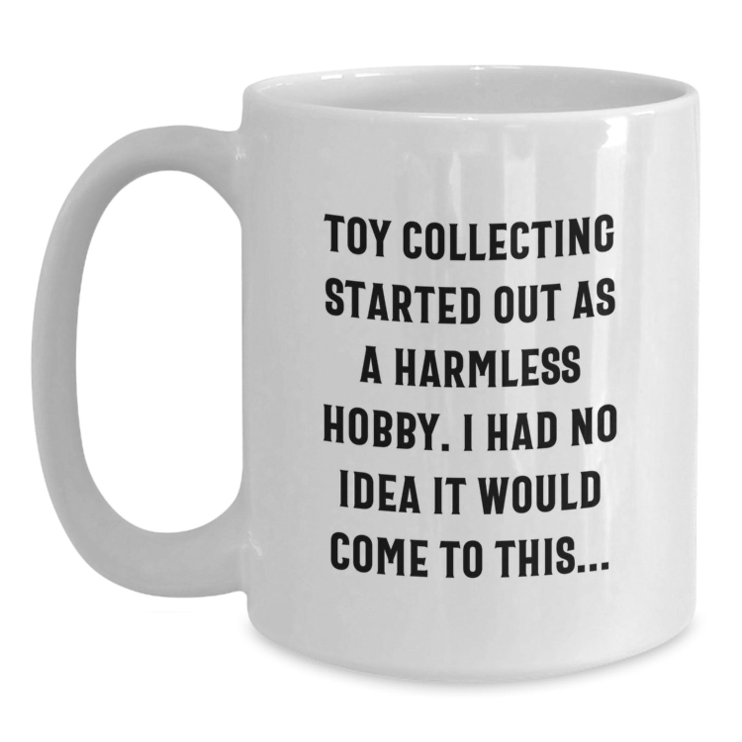 Funny Toy Collecting Mugs for Christmas Unique Gifts from Friends to Family Members who Love Collecting Toys - Main