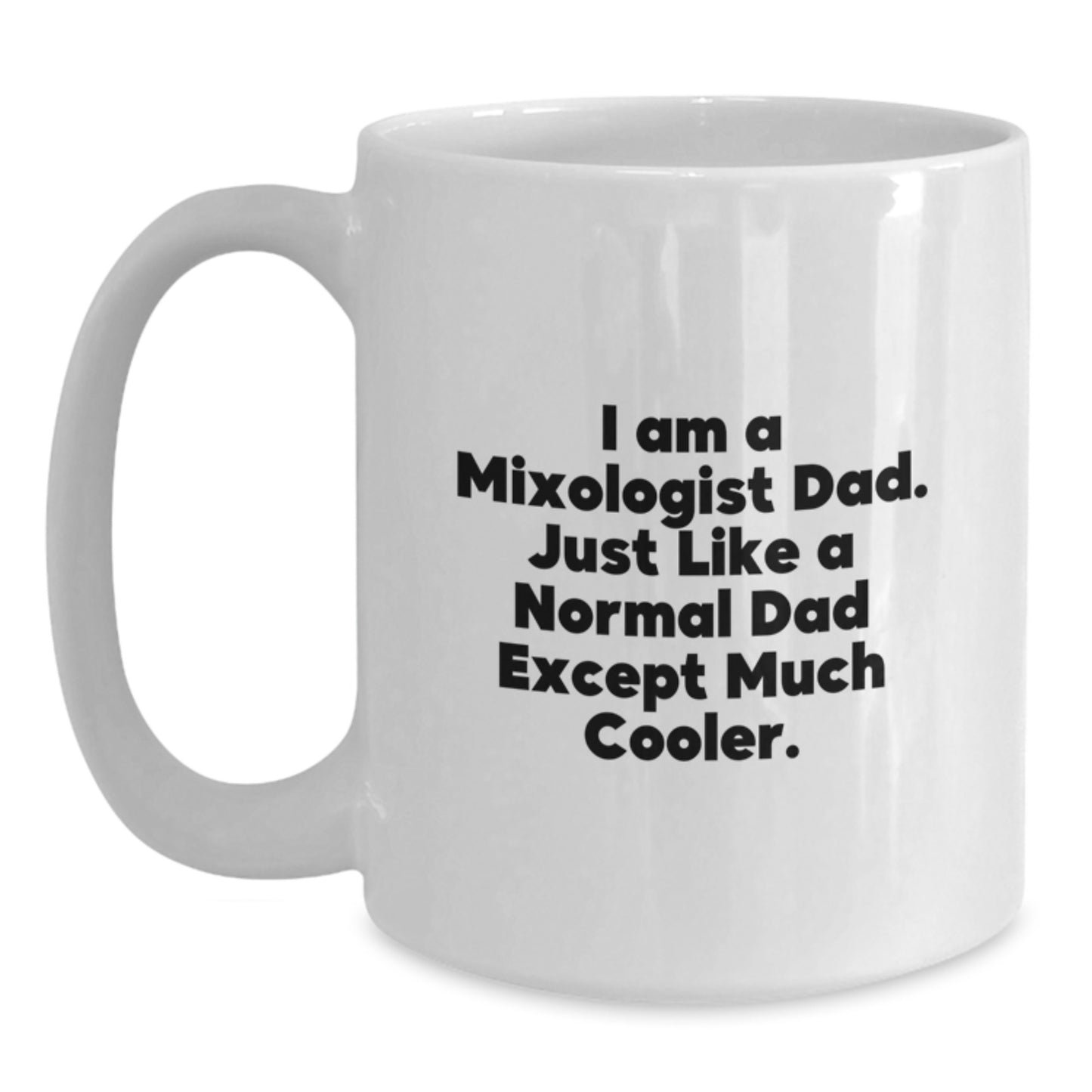 Funny Mixologist Gifts from Dad - White Coffee Mug for the Ultimate Mixologist Dad, Christmas Unique Gifts for Mixologist Men - Main
