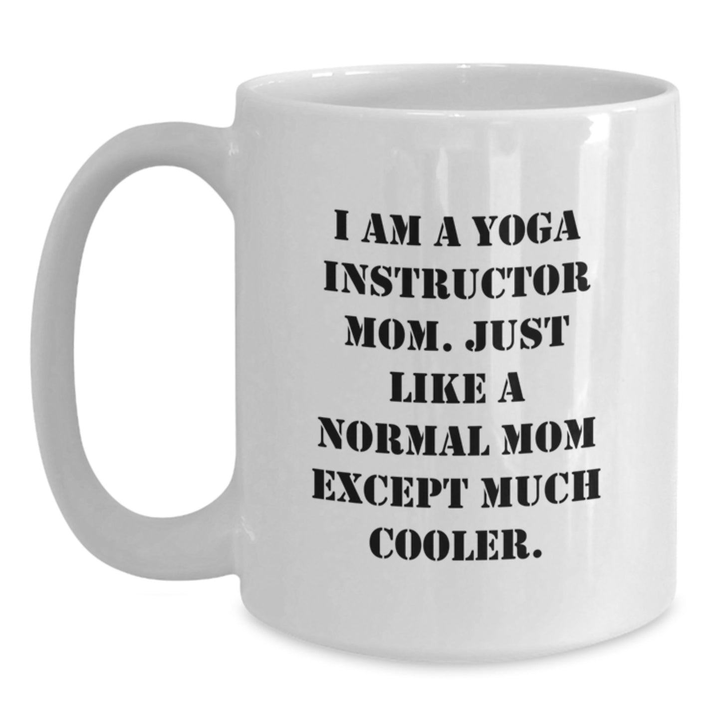 Funny Yoga Instructor Gifts for Men Women Friends from Mom, White Coffee Mug for Yoga Instructor Christmas Unique Gifts, Perfect for Yoga Instructor Mom's Office - Main