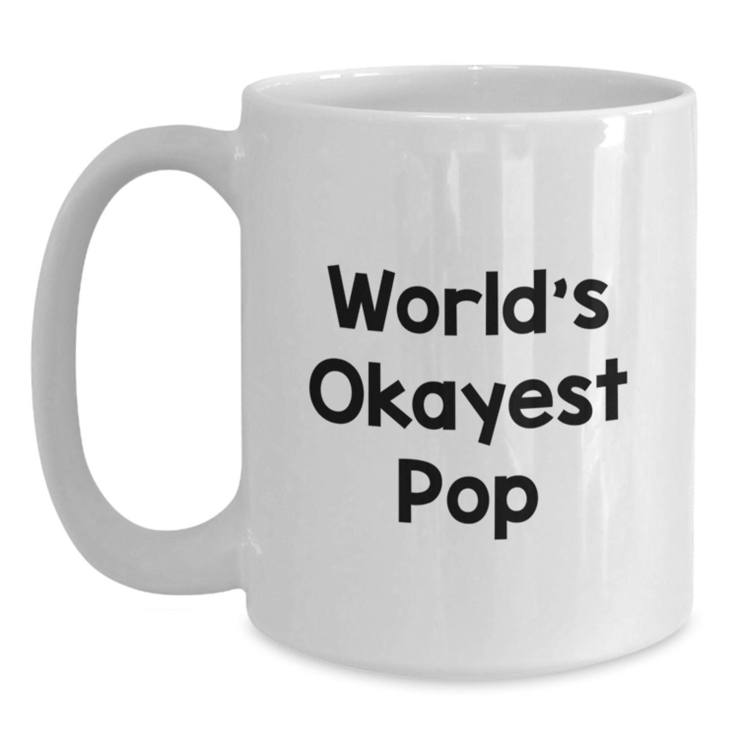 Funny White Coffee Mugs Gifts for Pop Enthusiasts, World's Okayest Pop, Perfect for Christmas Morning, White Ceramic Mug with 11oz or 15oz Capacity, Gifts from Friends to Family - Main