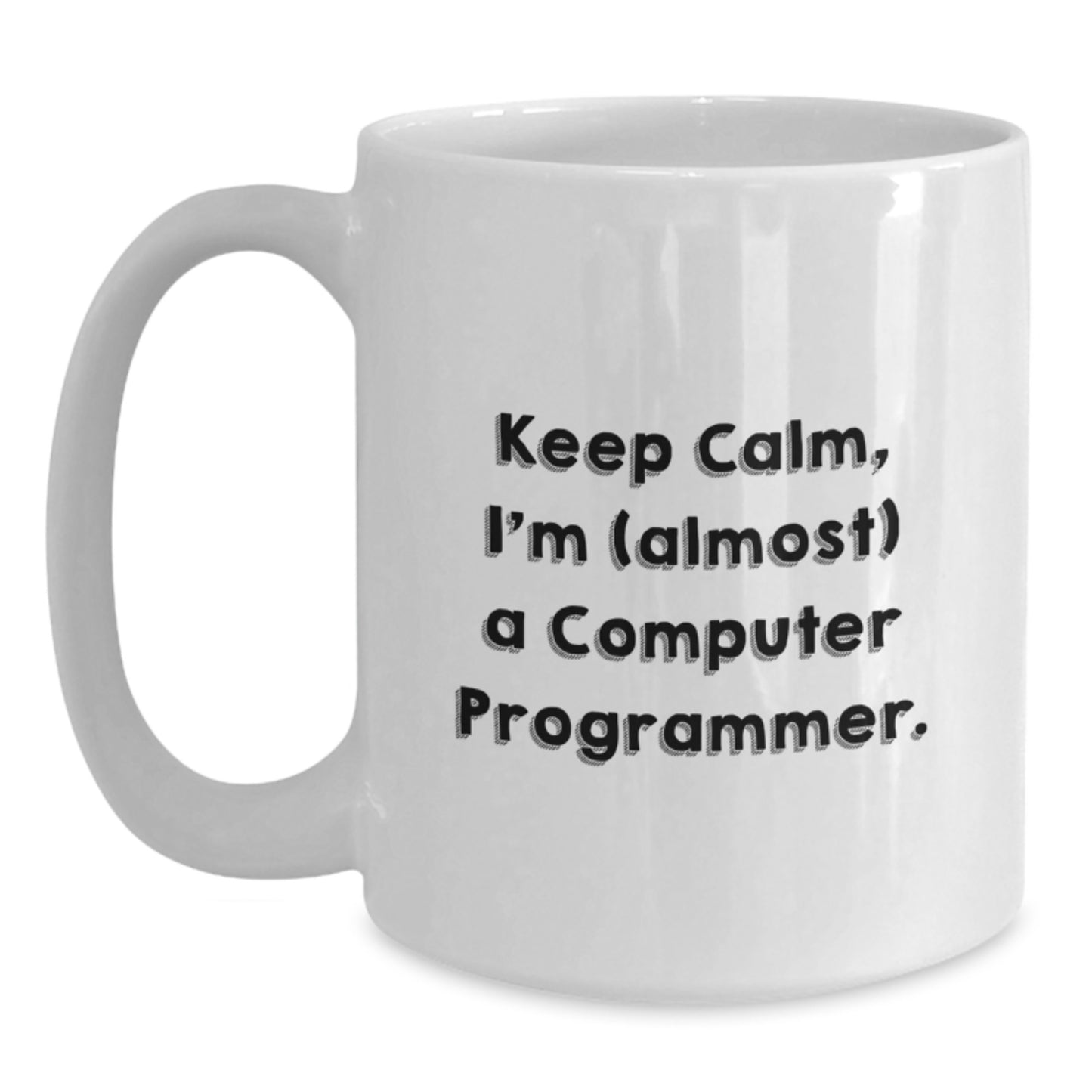 Funny Computer Programmer Gifts for Men, White Coffee Mug, 'Keep Calm I'm (almost) A Computer Programmer' Christmas Unique Gifts from Family for Coworkers - Main