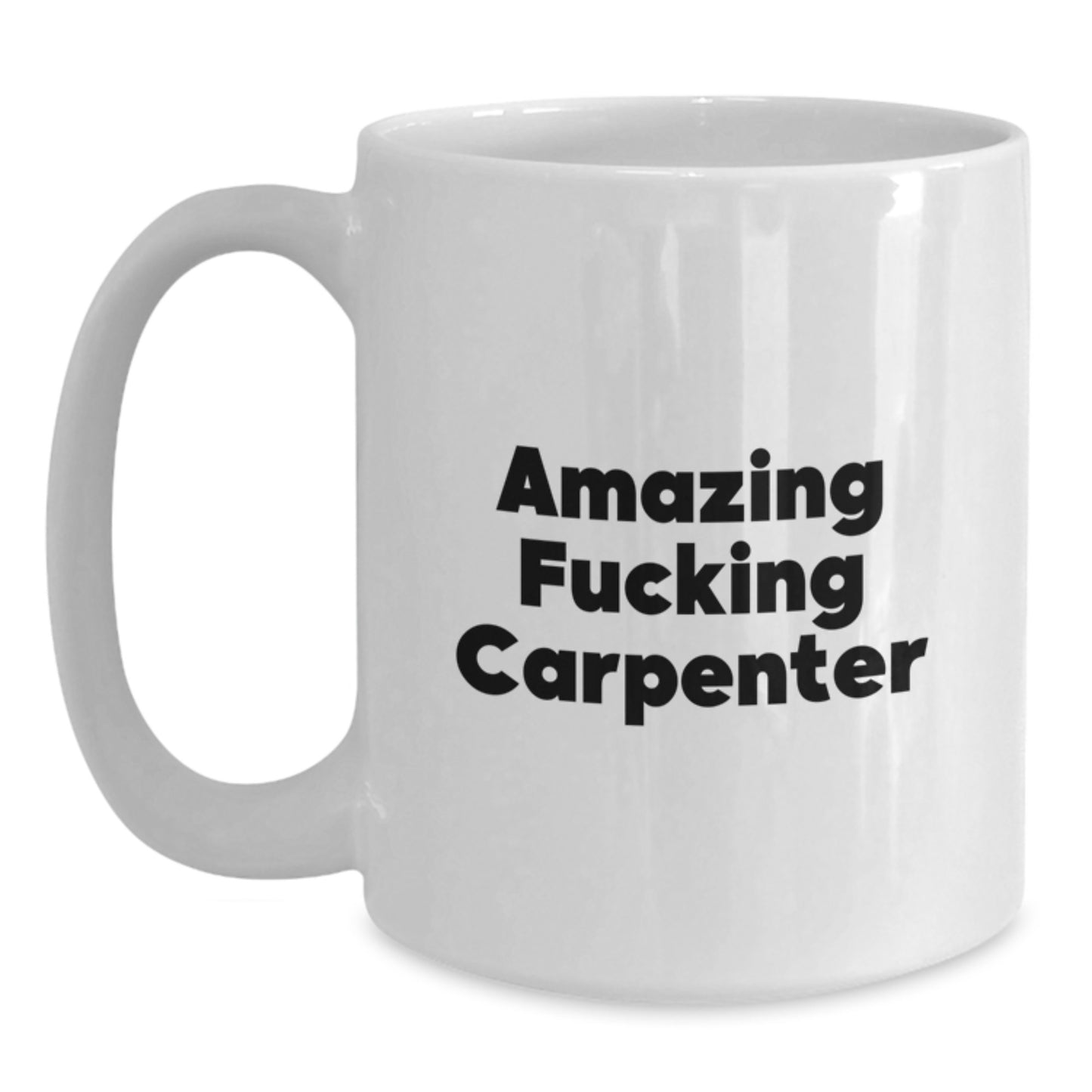 Funny Carpenter White Coffee Mug Gifts from Friends for Christmas Unique Ideas - Main