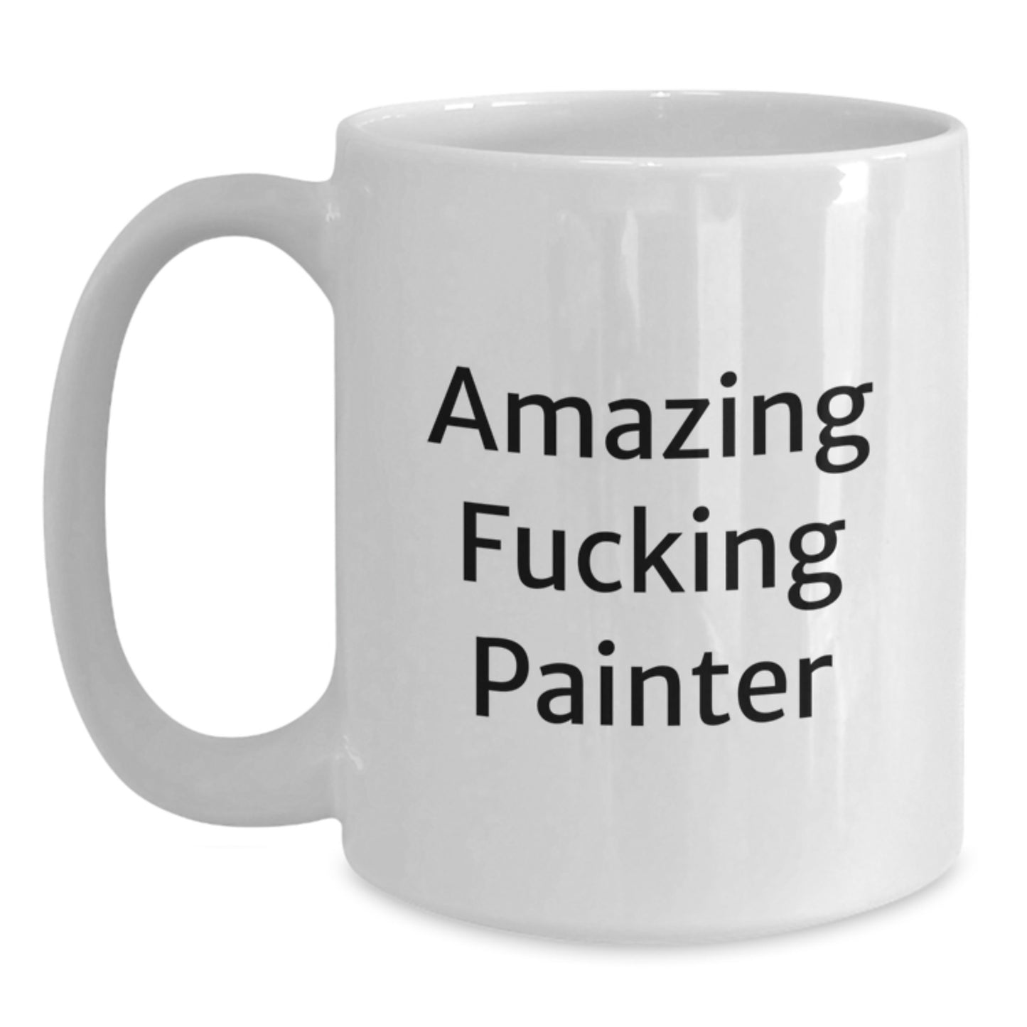 Funny Painter Gift for Men, Unique White Coffee Mug for Painter Friends, Amazing 'F--king' Painter Quote - Main