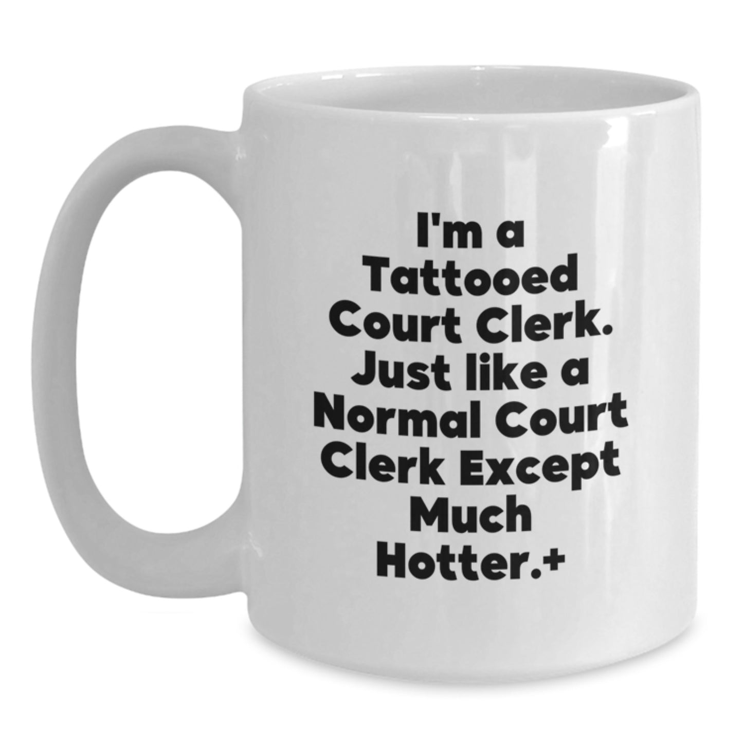 Funny Court Clerk Gifts for Women, White Coffee Mug with I'm A Tattooed Court Clerk Quote, Unique Christmas Unique Gifts from Friends to Family - Main