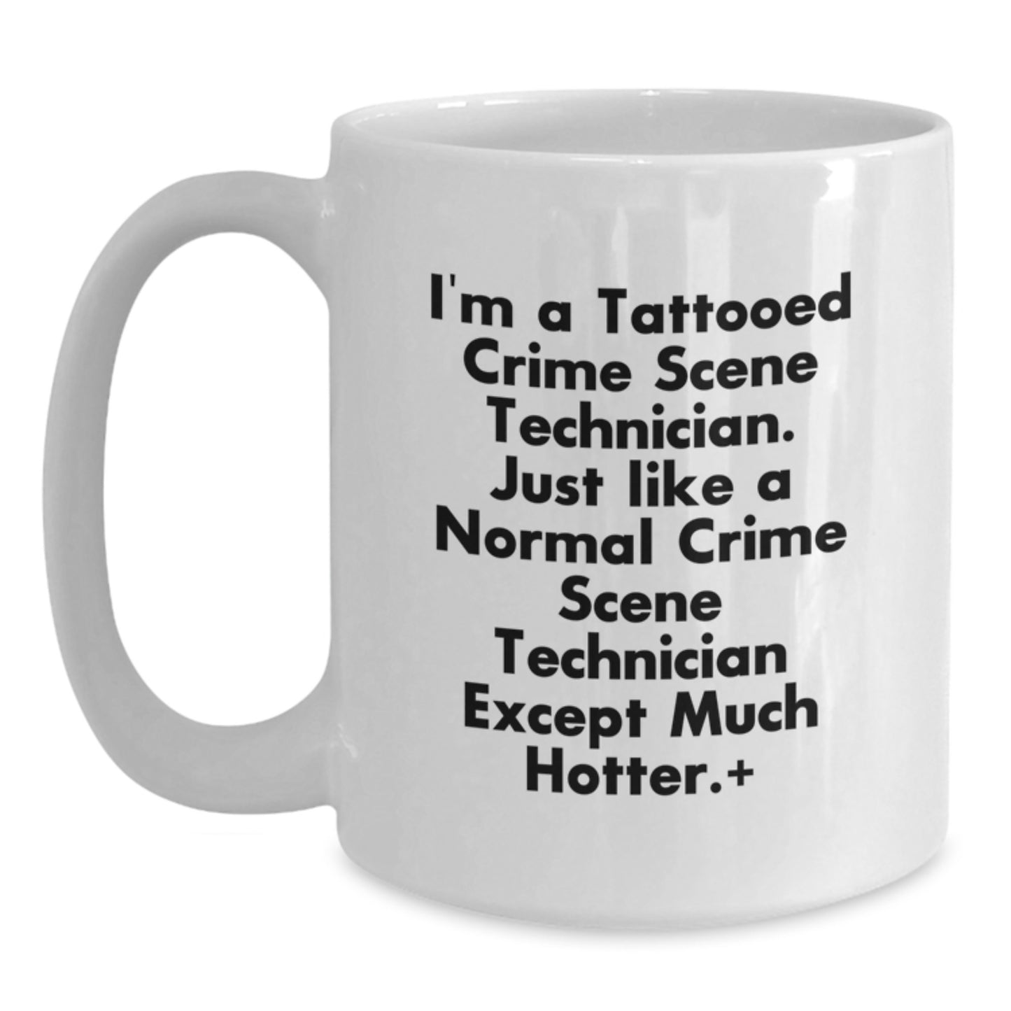 Crime Scene Technician Gifts for Men, Funny Unique Christmas Unique Gifts from Friends, White Coffee Mug for Crime Scene Technician - Main