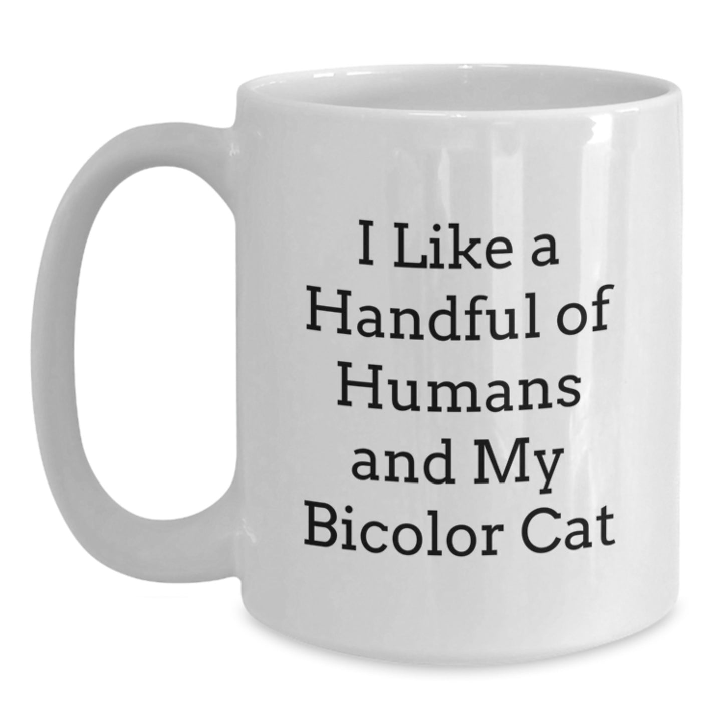 Funny Bicolor Cat Quotes White Coffee Mugs Gifts for Men Women Friends from Family - White Coffee Mugs, Bicolor Cat Lovers, Christmas Unique Gifts - Main