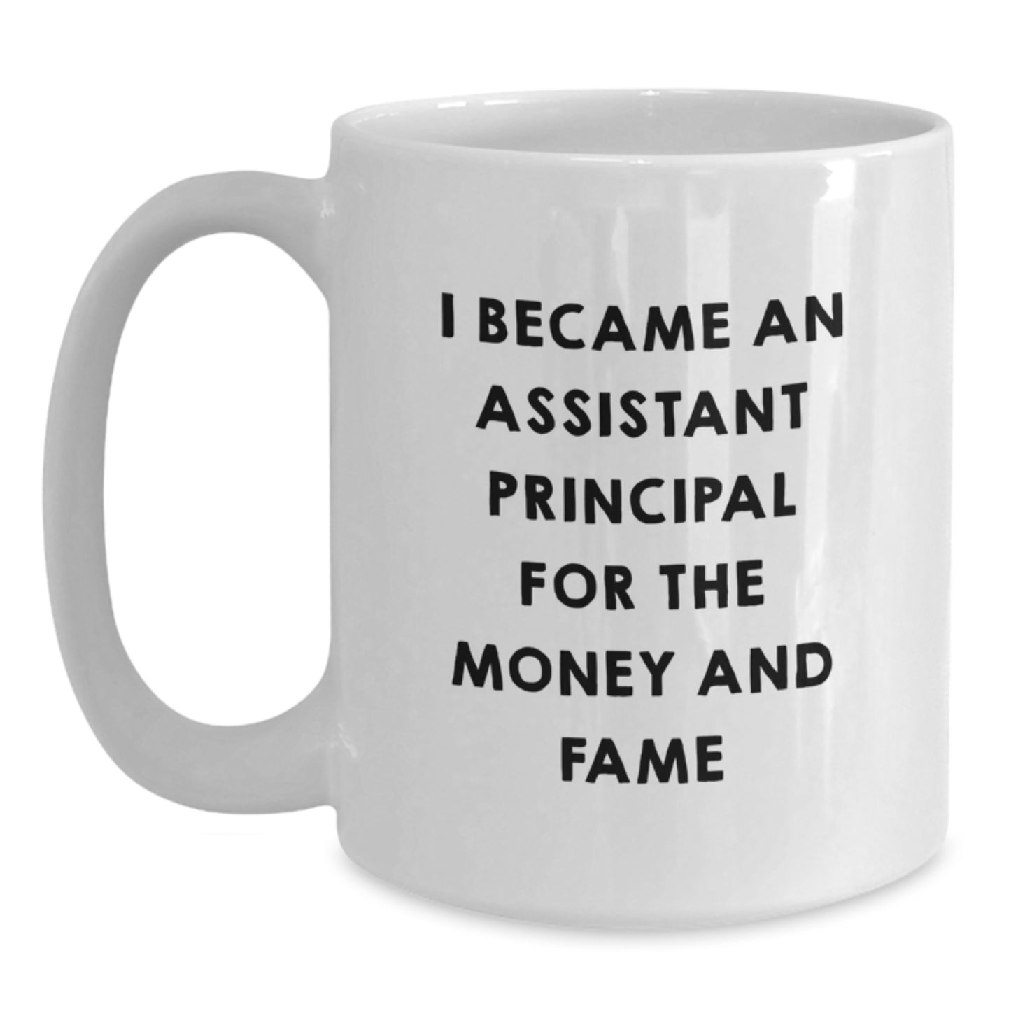 Funny Gifts from Friends, Assistant Principal Humor White Coffee Mug, Christmas Unique Gifts for Assistant Principals - Main