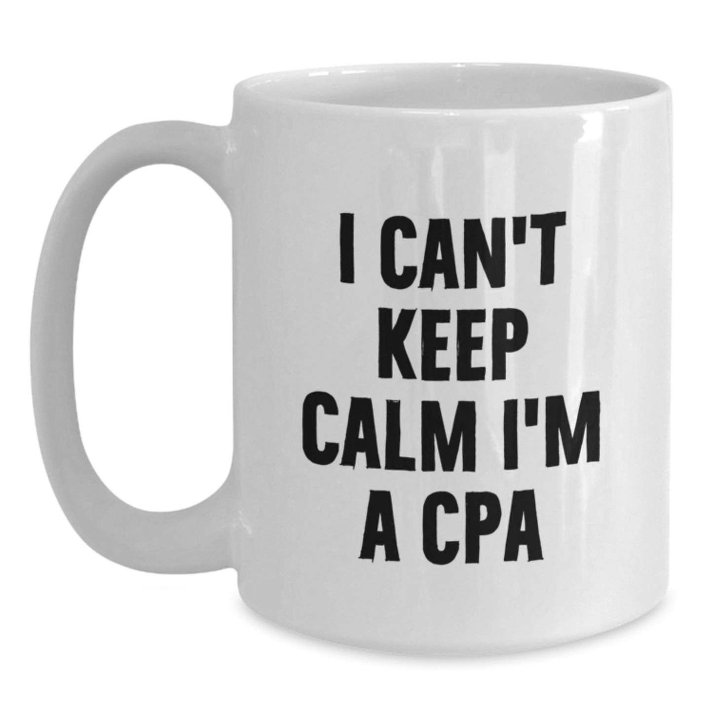 Funny CPA Gifts from Friends, Inspirational I'm A Cpa Mugs for Christmas Unique Gifts, White Coffee Mug 11oz or 15oz - Main