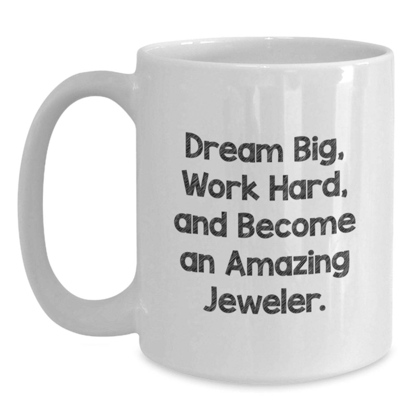 Funny Jeweler Gifts for Men from Friends, Dream Big White Coffee Mug, Christmas Unique Ideas - Main