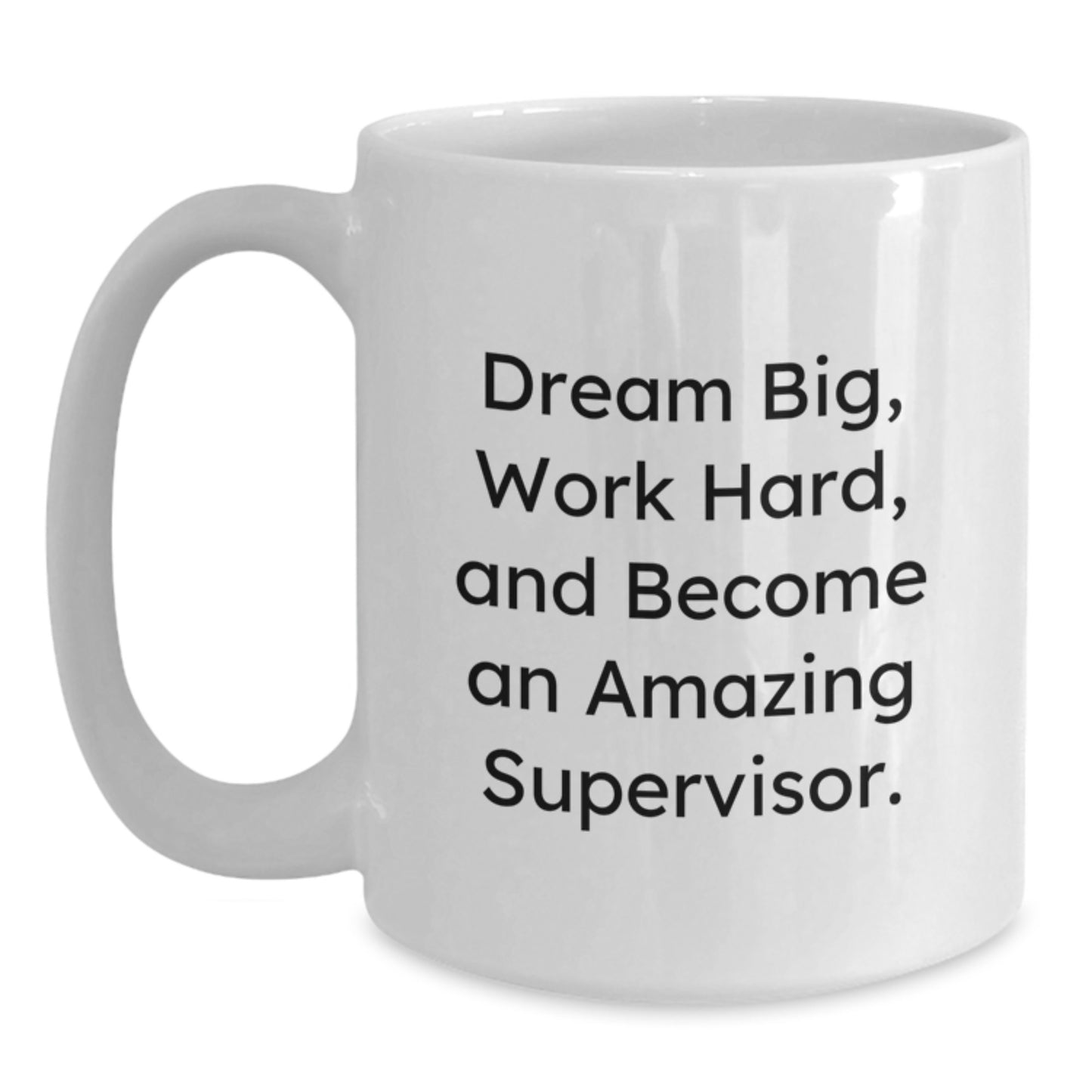 Funny Motivational Gifts for Supervisor, White Coffee Mug with 'Dream Big Work Hard' Quote, Christmas Unique Gifts from Friends, Family - Main