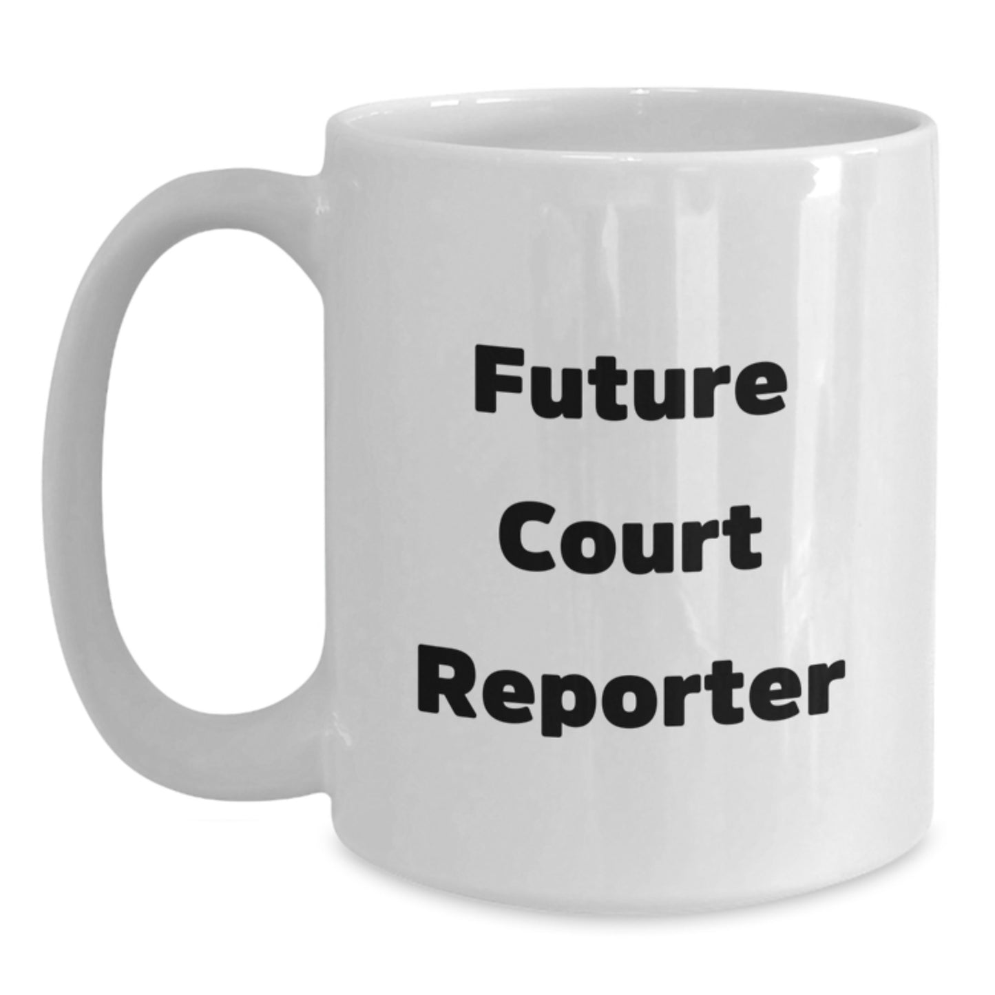 Funny Court Reporter Gifts from Friends, Inspirational Quote 'Future Court Reporter' on White Coffee Mug, Christmas Unique Gifts for Men, Women, Family, Coworkers, Court Reporter Enthusiasts - Main