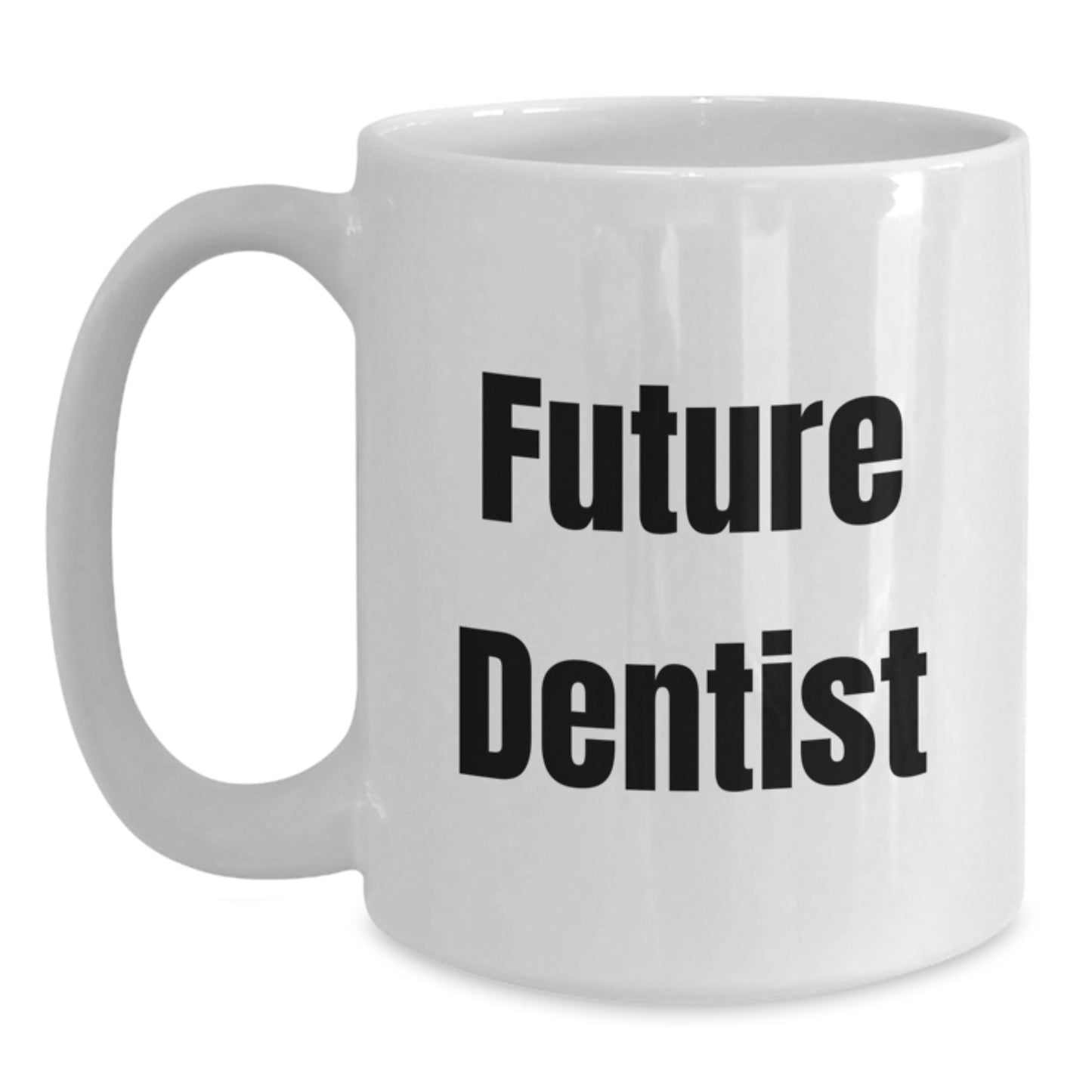 Funny Dentist Gifts from Friends and Family for Future Dentist Graduation Unique White Coffee Mug, 'You're the Future of Smiles' Quote - Main