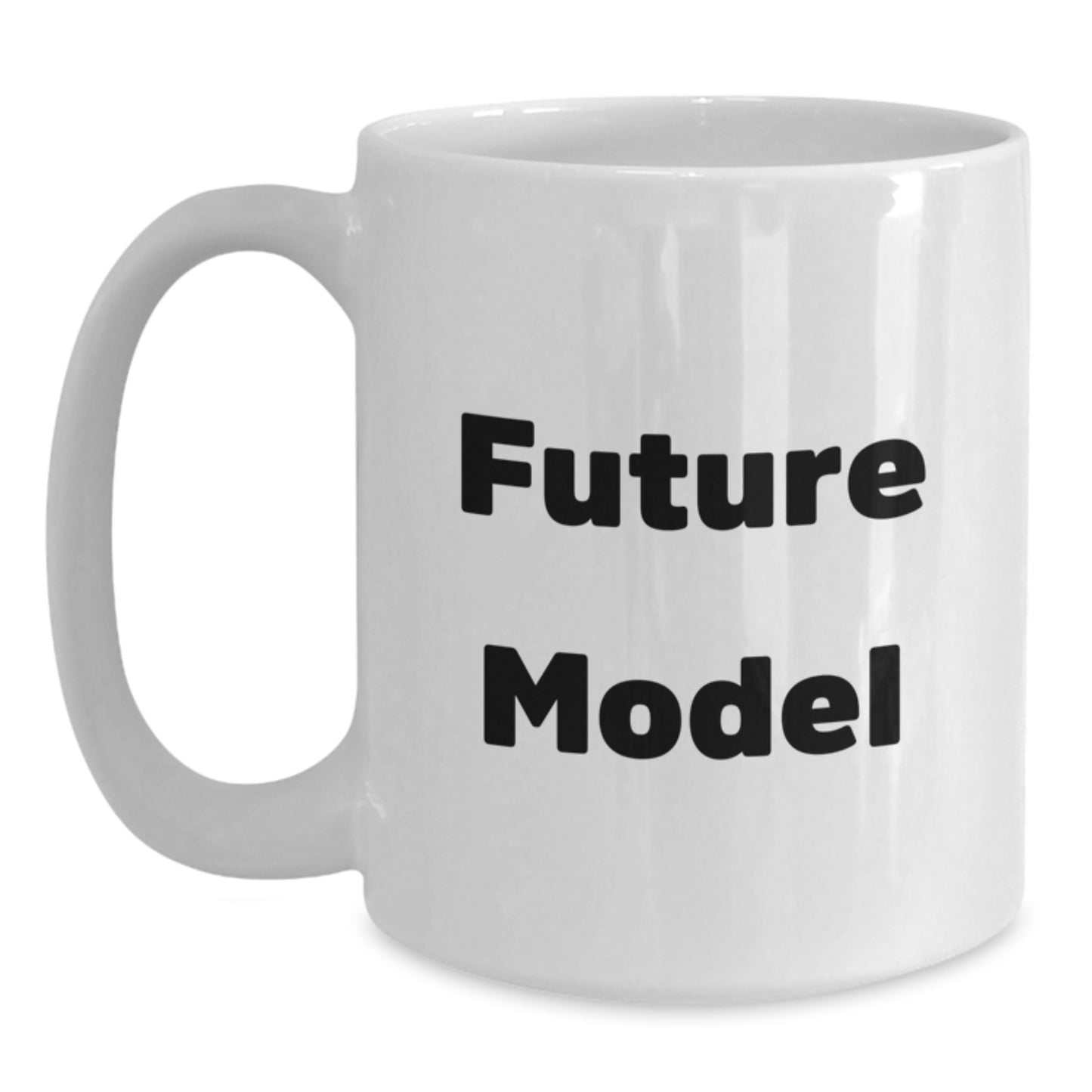 Funny Model Quote White Coffee Mug Gifts from Friends for Model Graduation - 11oz or 15oz Ceramic - Main